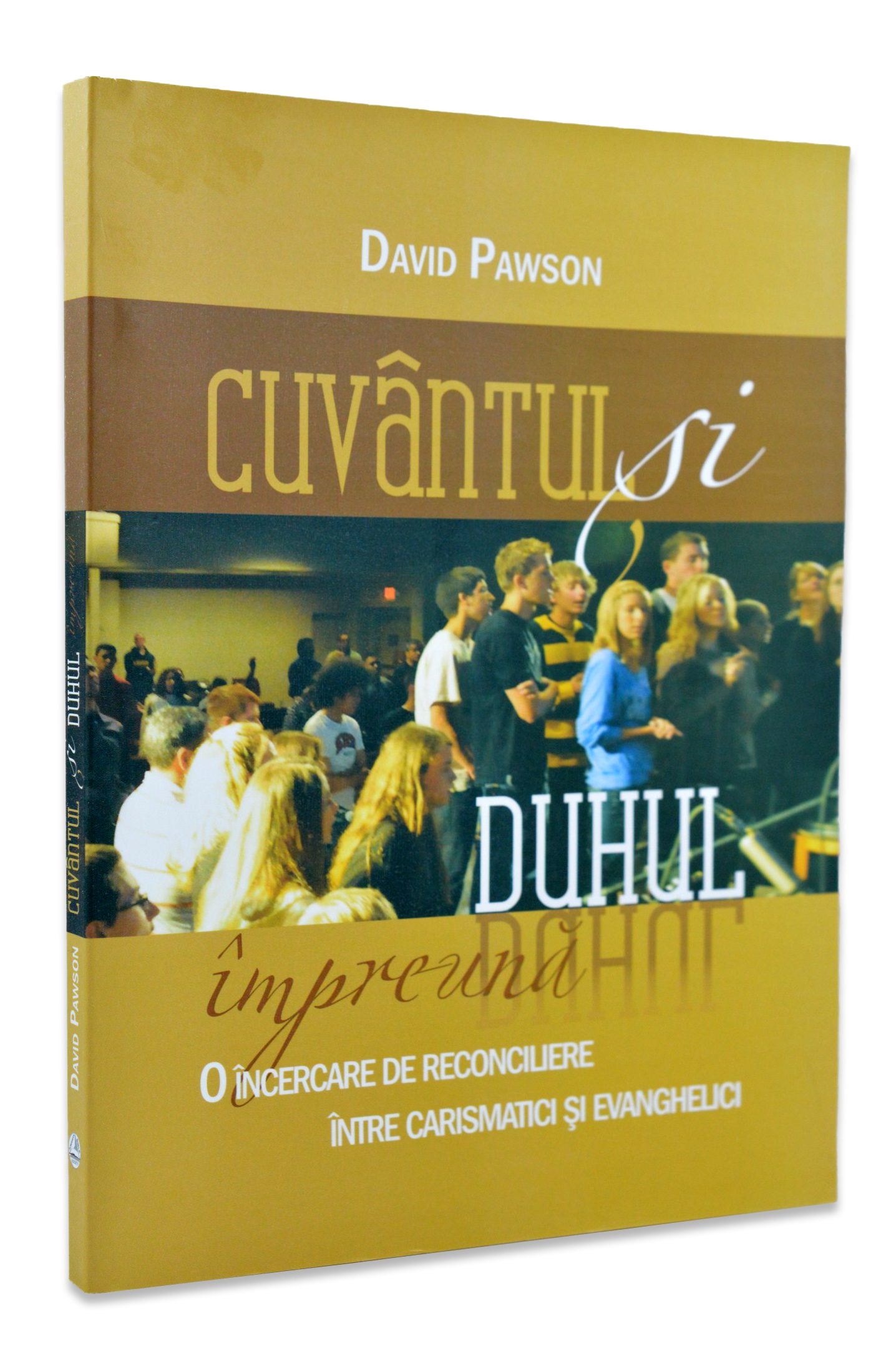 Cuvantul si Duhul impreuna
