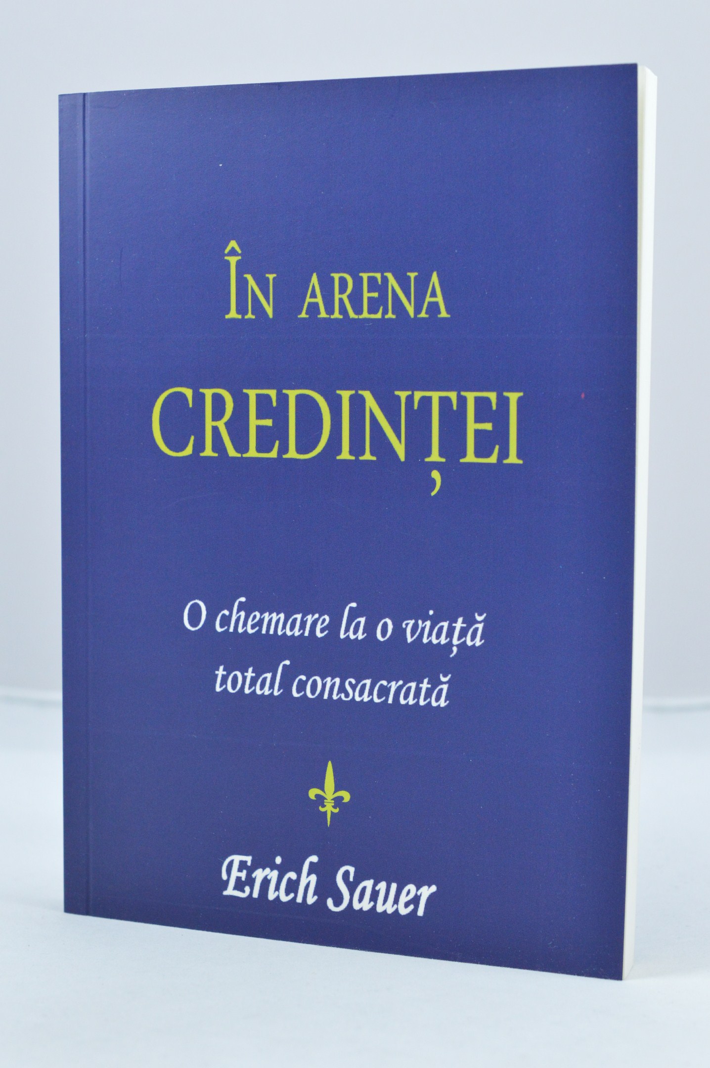 În arena credinţei În arena credinţei