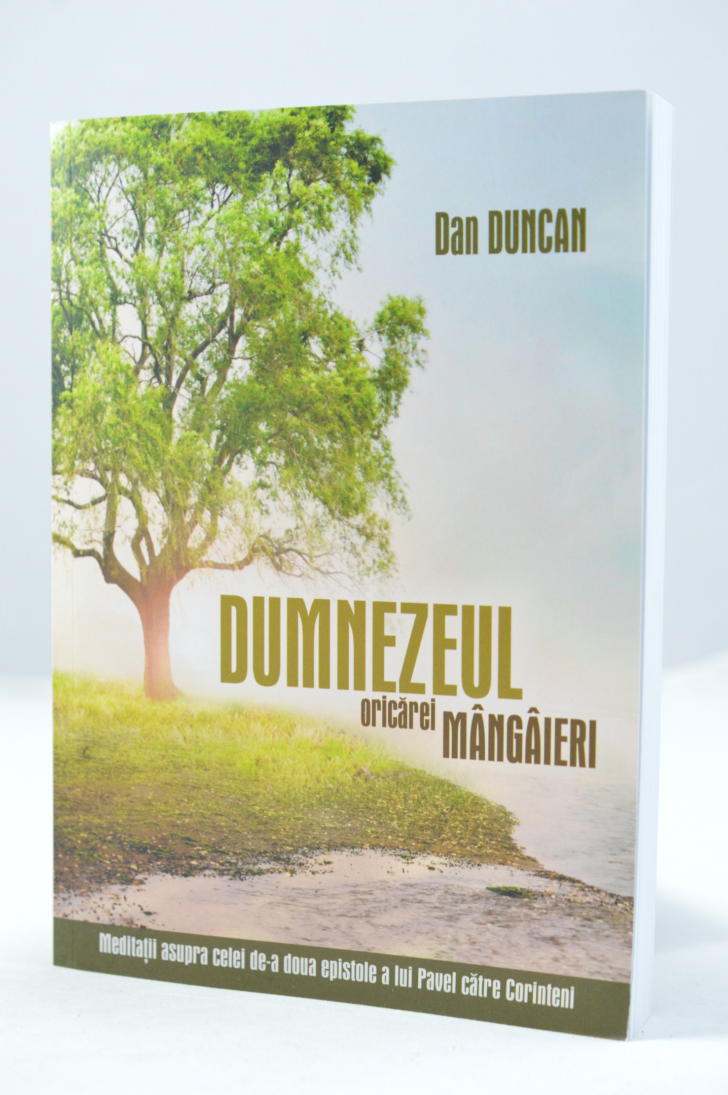 Dumnezeul oricarei mangaieri - Meditatii crestine 2 Corinteni