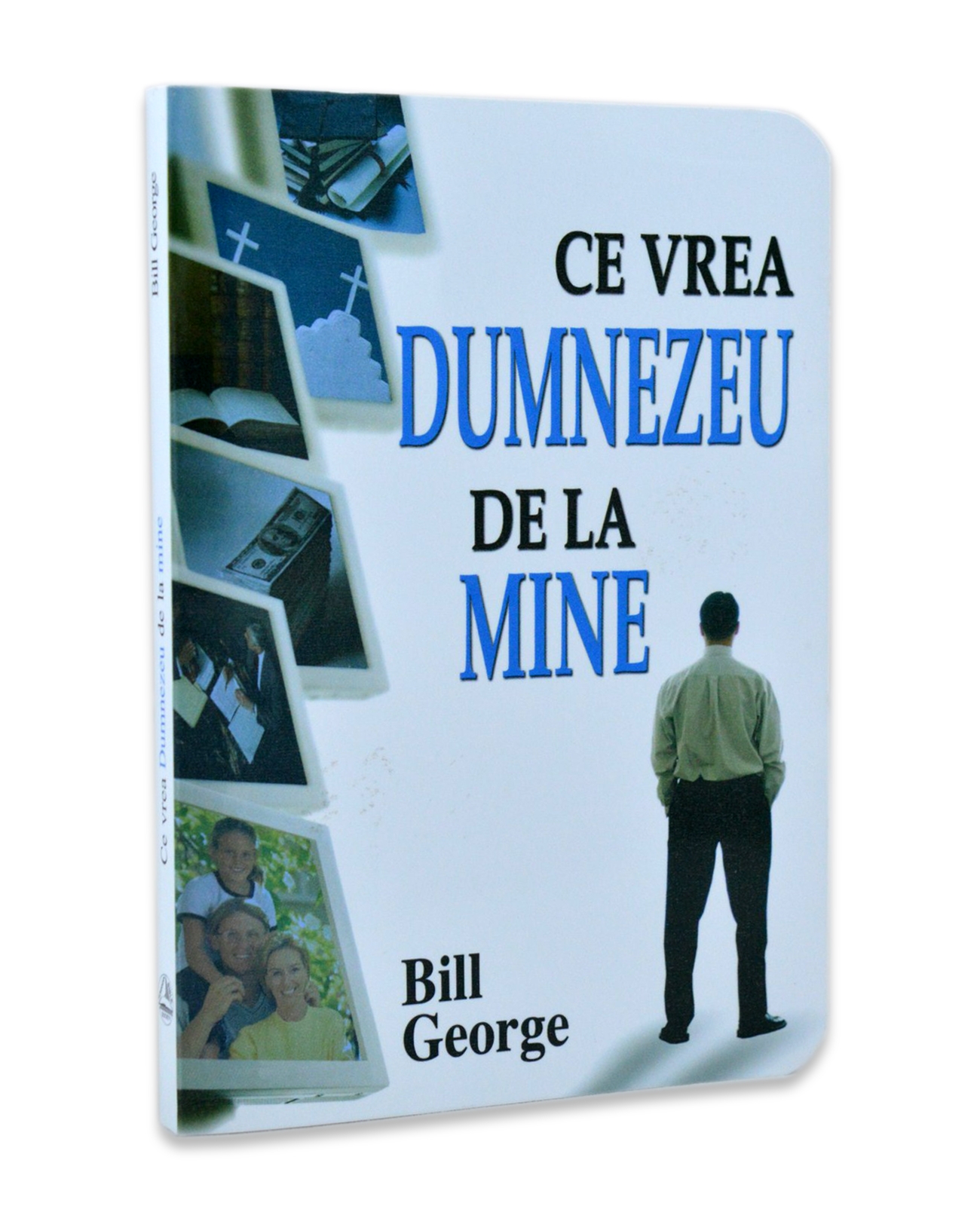Ce vrea Dumnezeu de la mine Ce vrea Dumnezeu de la mine