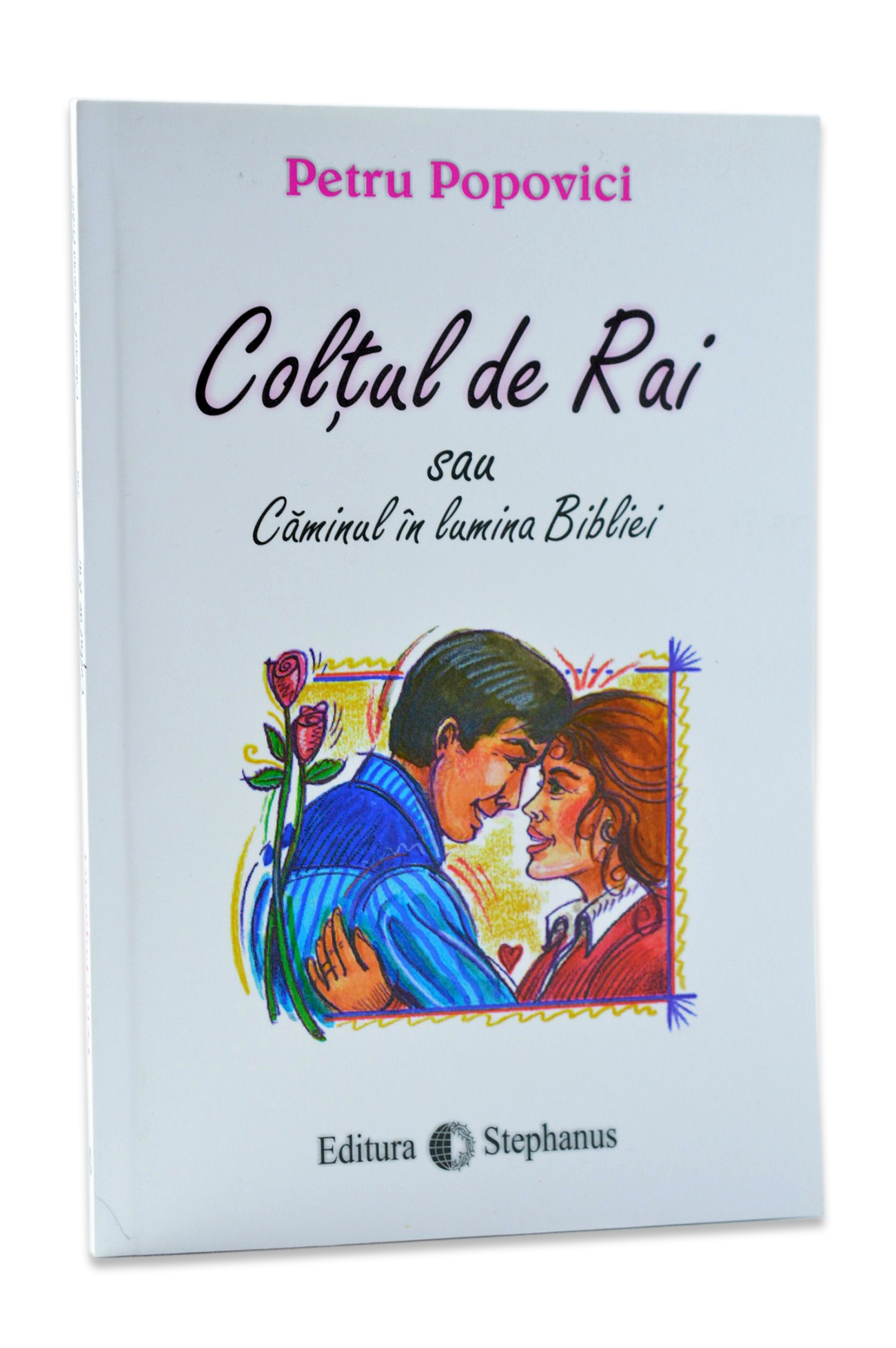 Coltul de rai sau caminul in lumina Bibliei - Principii de casnicie Coltul de rai sau caminul in lumina Bibliei - Principii de casnicie