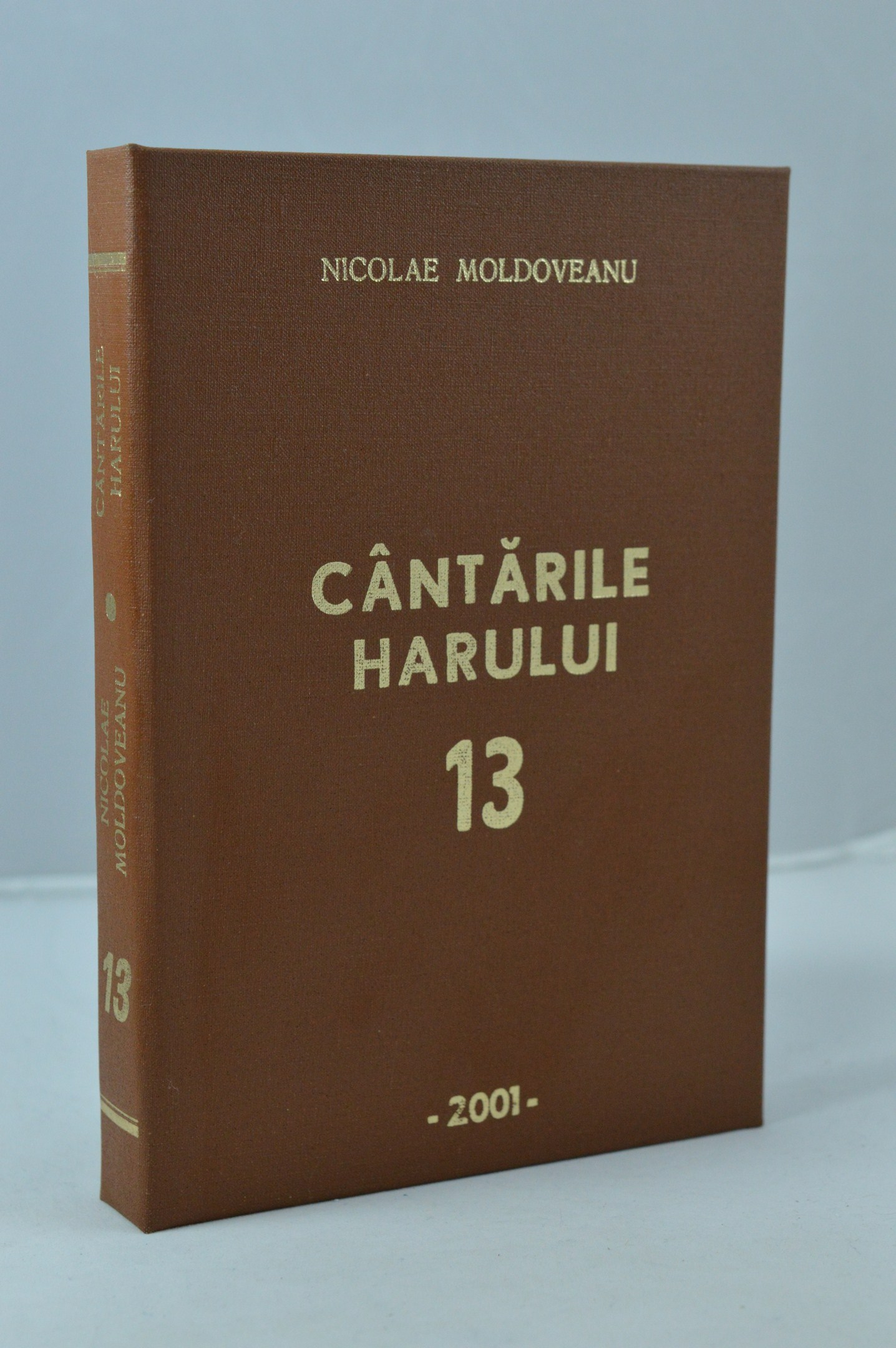 Cantarile harului de Nicolae Moldoveanu (vol.13) Cantarile harului de Nicolae Moldoveanu (vol.13)