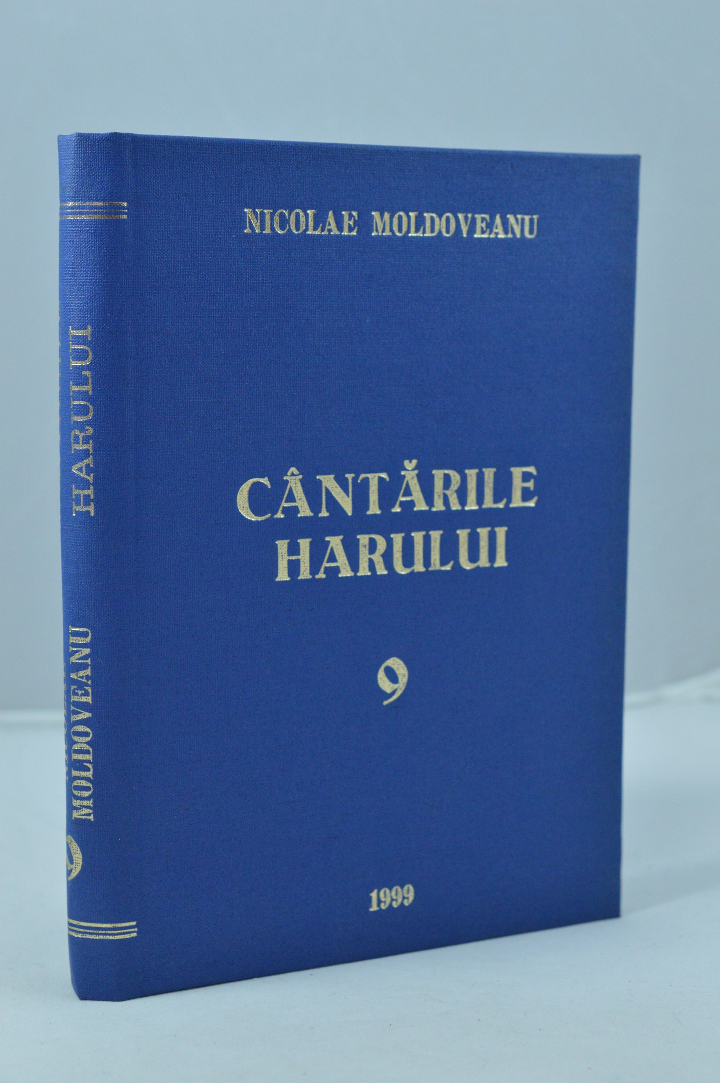 Cantarile harului de Nicolae Moldoveanu (vol.9) Cantarile harului de Nicolae Moldoveanu (vol.9)