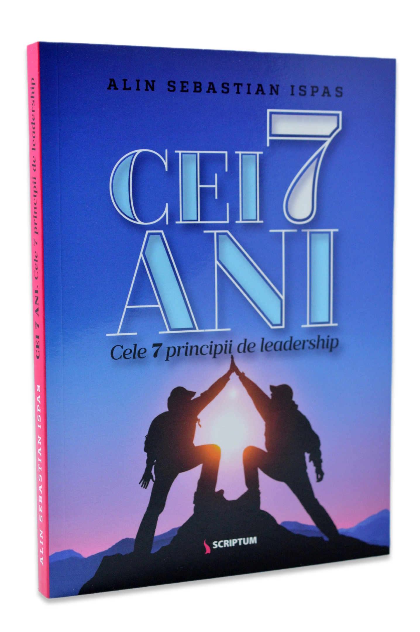 Cei 7 ani. Cele 7 principii de leadearship Cei 7 ani. Cele 7 principii de leadearship