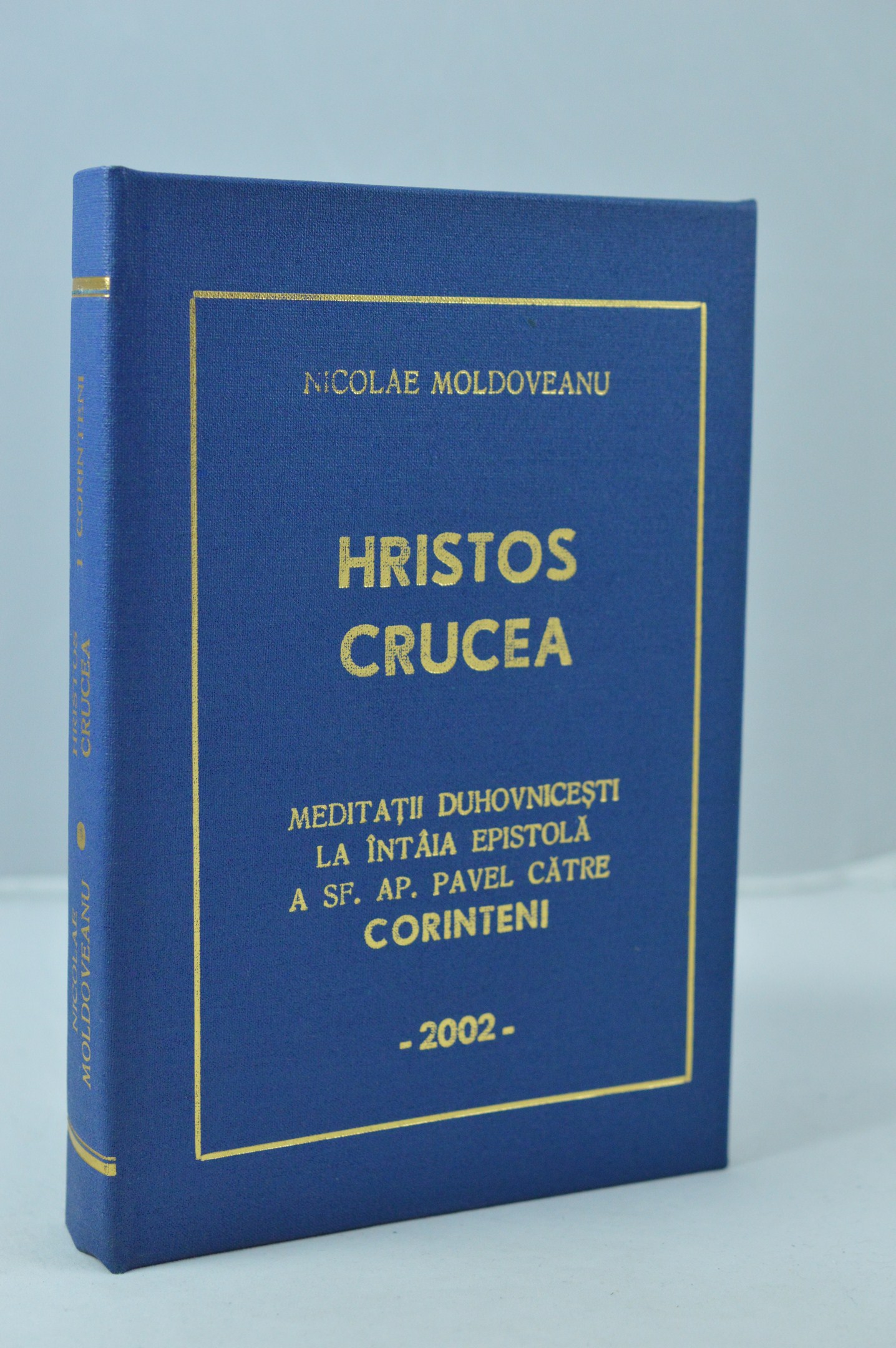 Hristos crucea- Meditatii duhovnicesti la 1 Corinteni