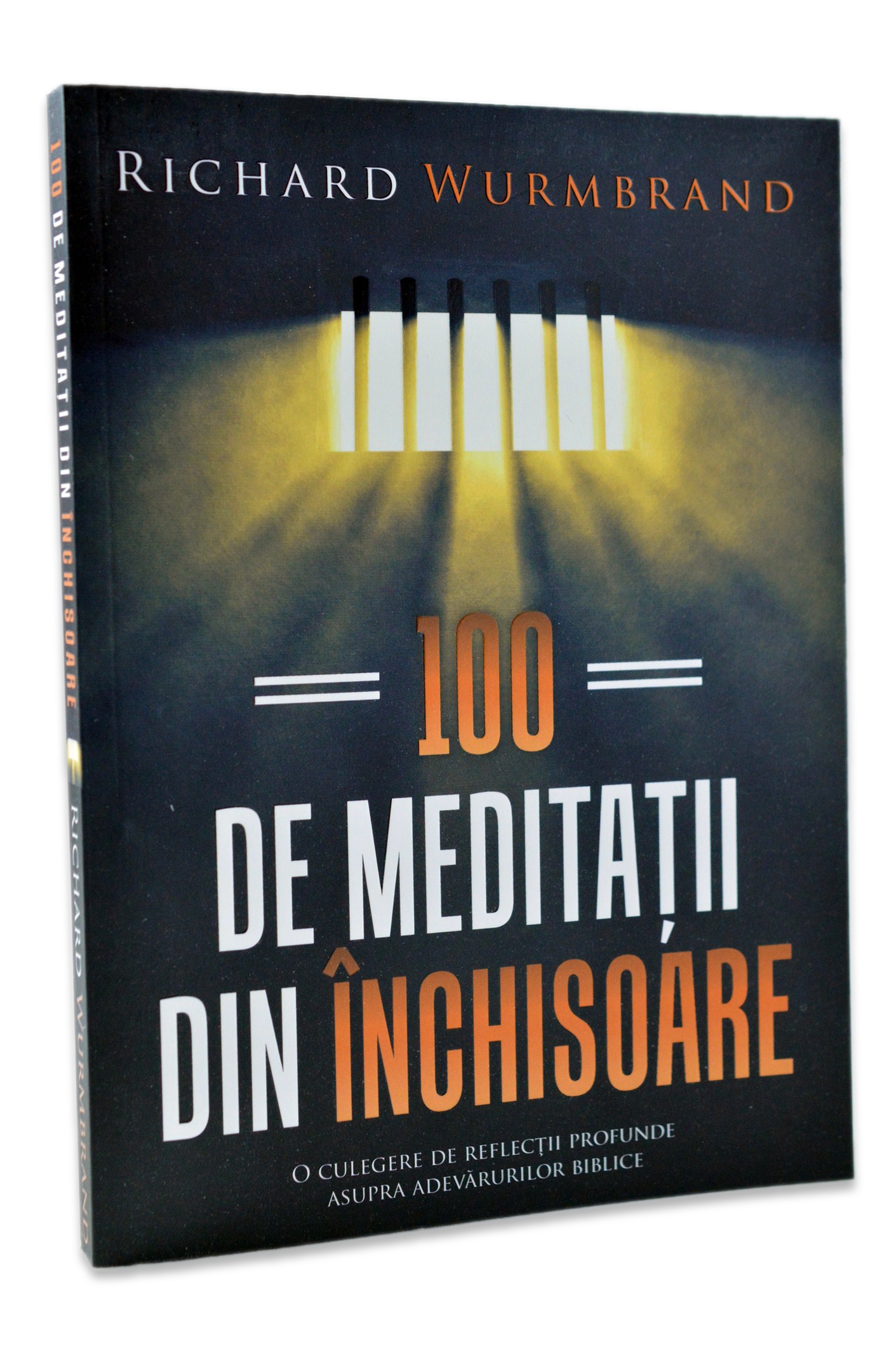 100 de Meditatii din inchisoare. O colectie de reflectii profunde asupra adevarurilor biblice - Meditatii crestine