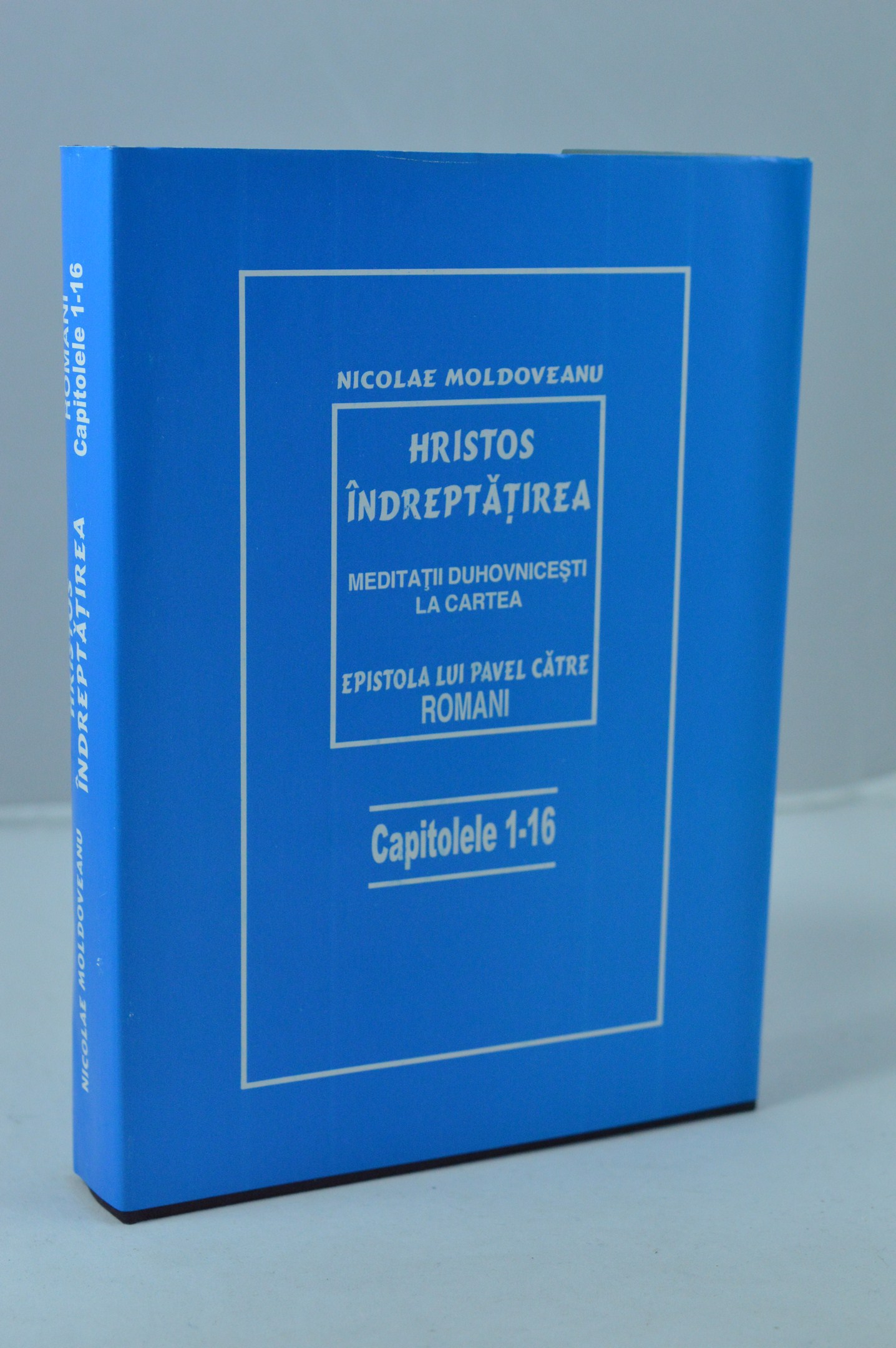 Meditatii si comentarii Ep. catre Romani (cap. 1-16)