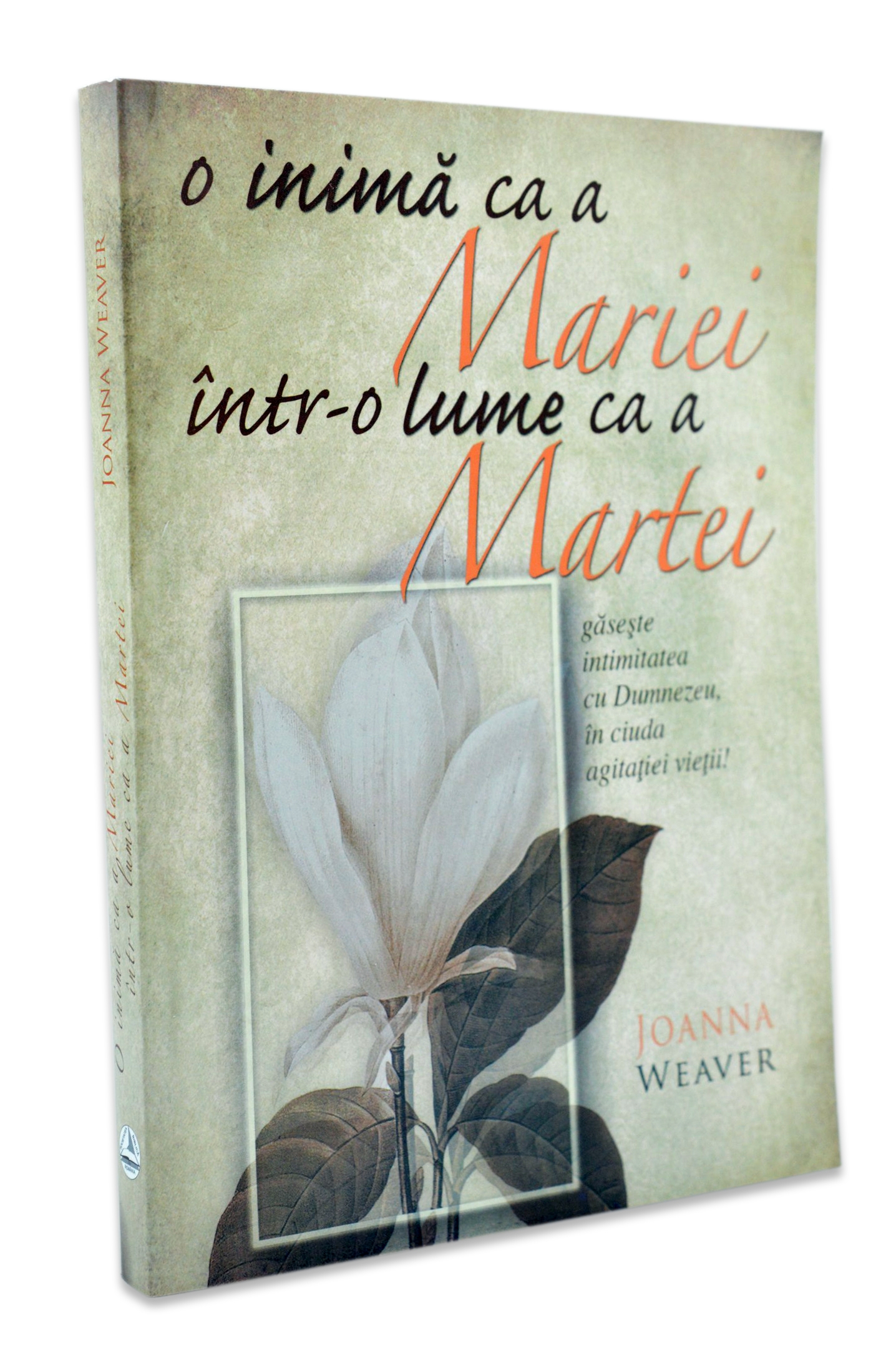 O inima ca a Mariei intr-o lume ca a Martei O inima ca a Mariei intr-o lume ca a Martei