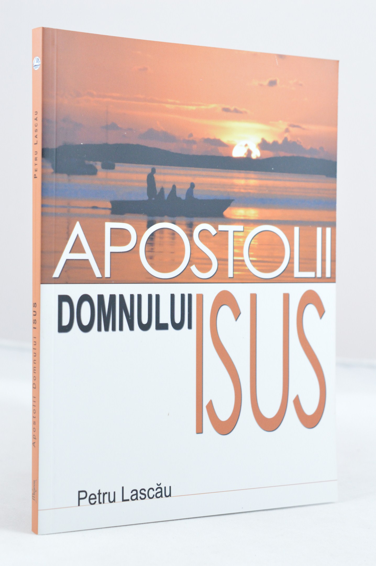 Apostolii Domnului Isus Apostolii Domnului Isus