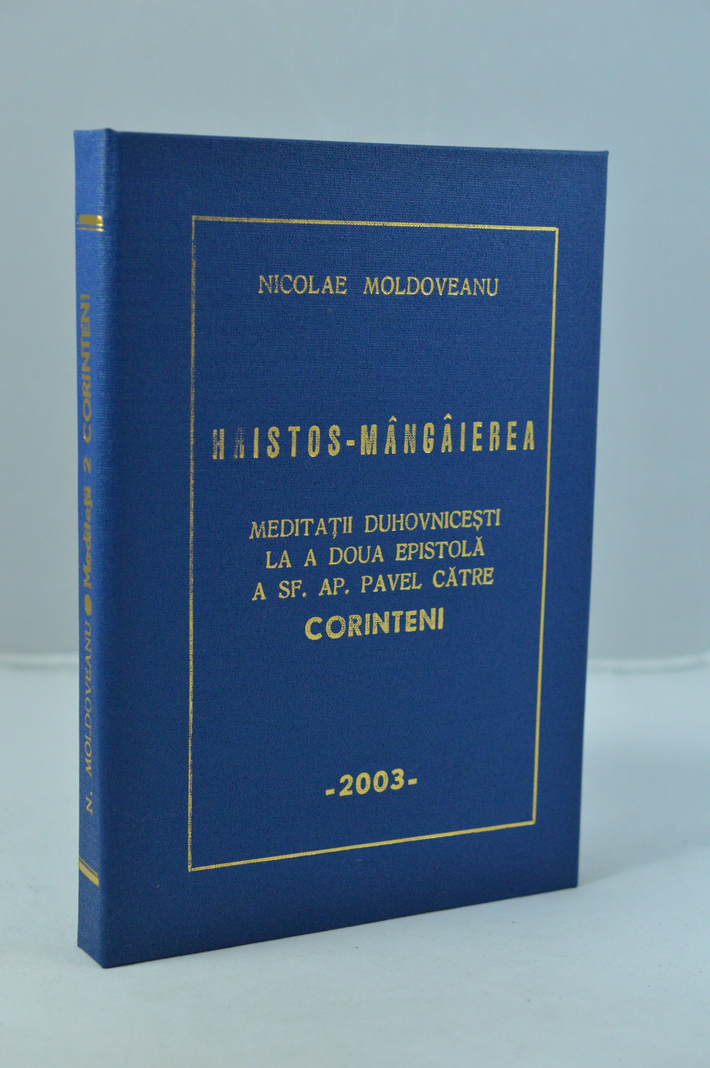 Hristos mangaierea- Meditatii duhovnicesti la 2 Corinteni Hristos mangaierea- Meditatii duhovnicesti la 2 Corinteni