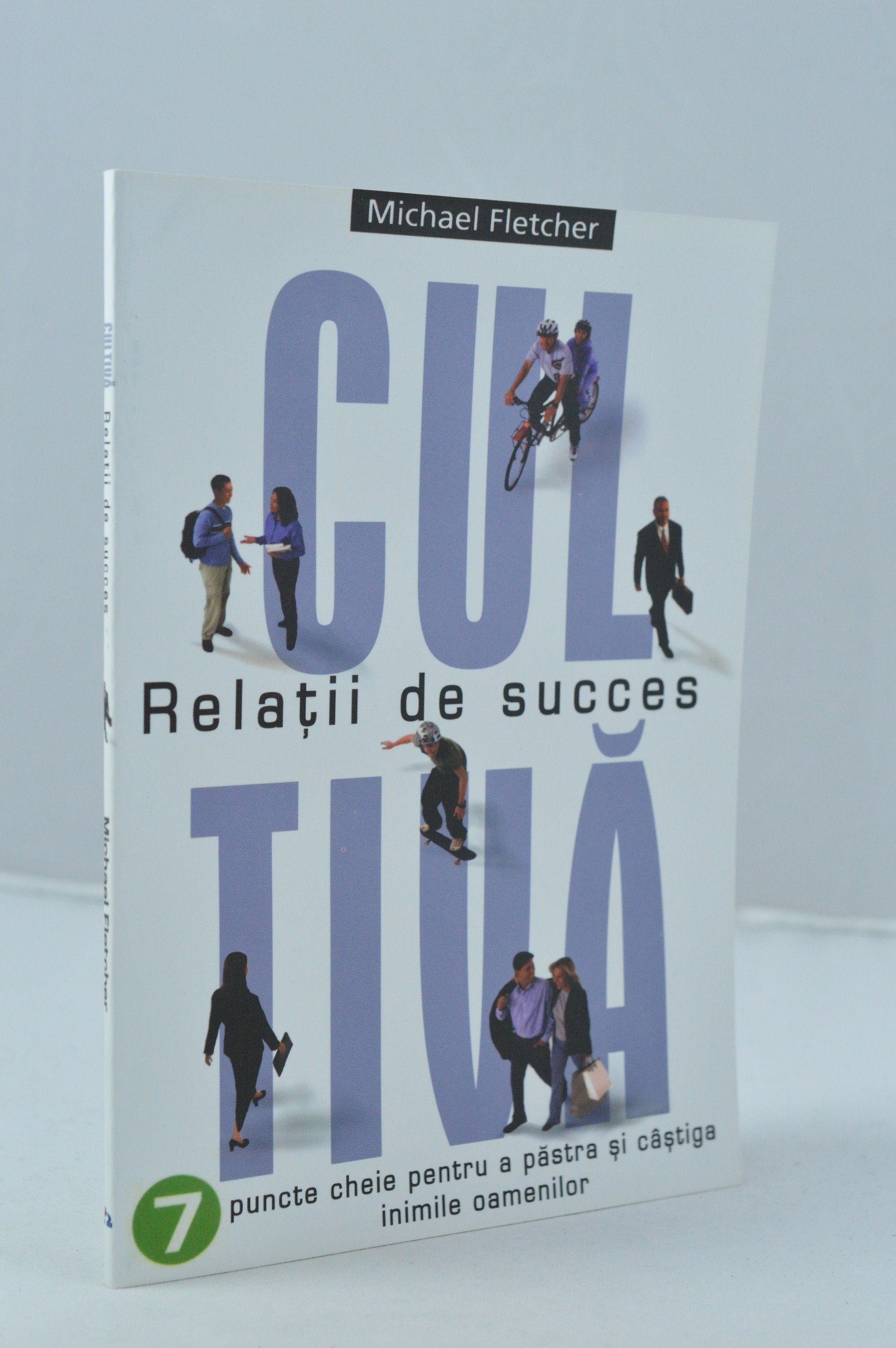 Cultiva relatii de succes Cultiva relatii de succes