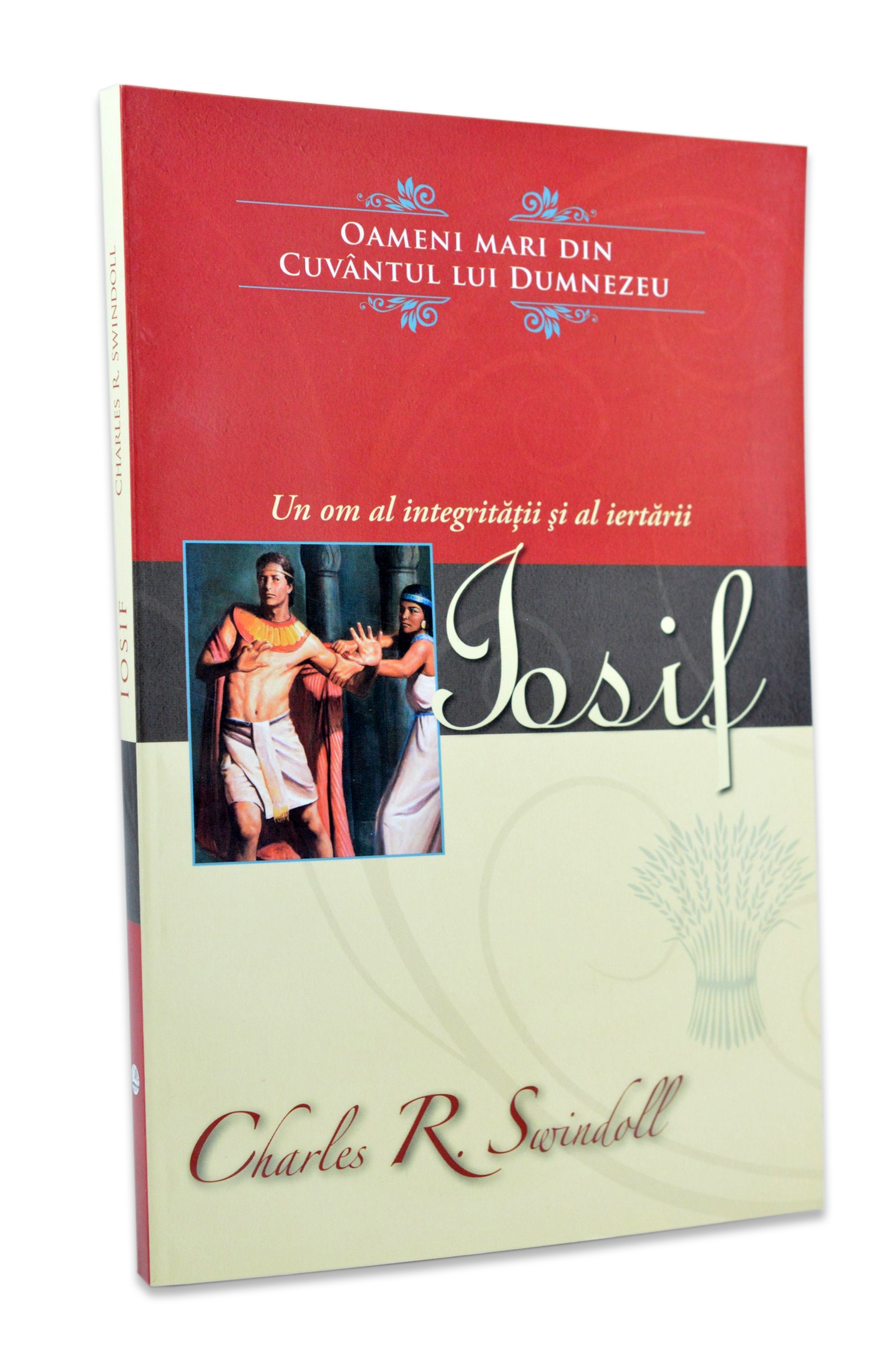 Iosif - un om al integritatii si al iertarii Iosif - un om al integritatii si al iertarii