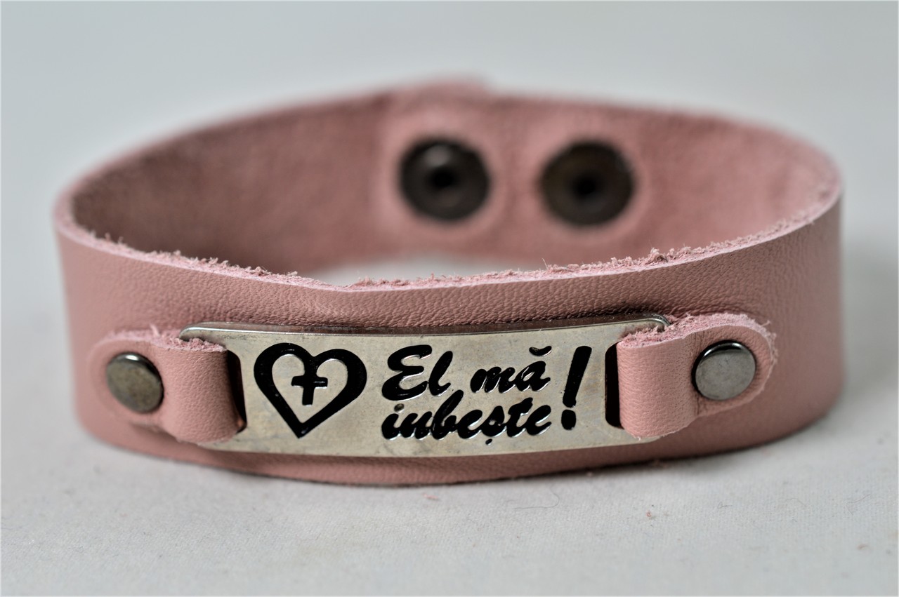 Bratara din piele naturala, nuanta roz incarnat- El ma iubeste!