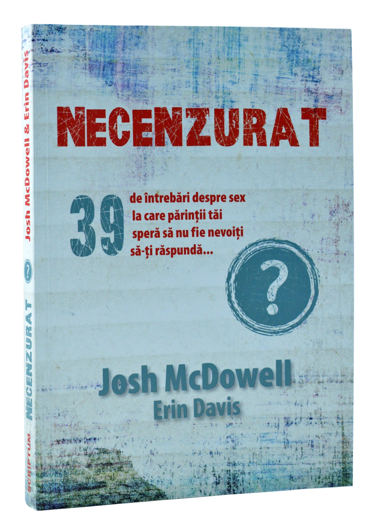 Necenzurat - 39 de intrebari despre sex pe care parintii tai le evita Necenzurat - 39 de intrebari despre sex pe care parintii tai le evita