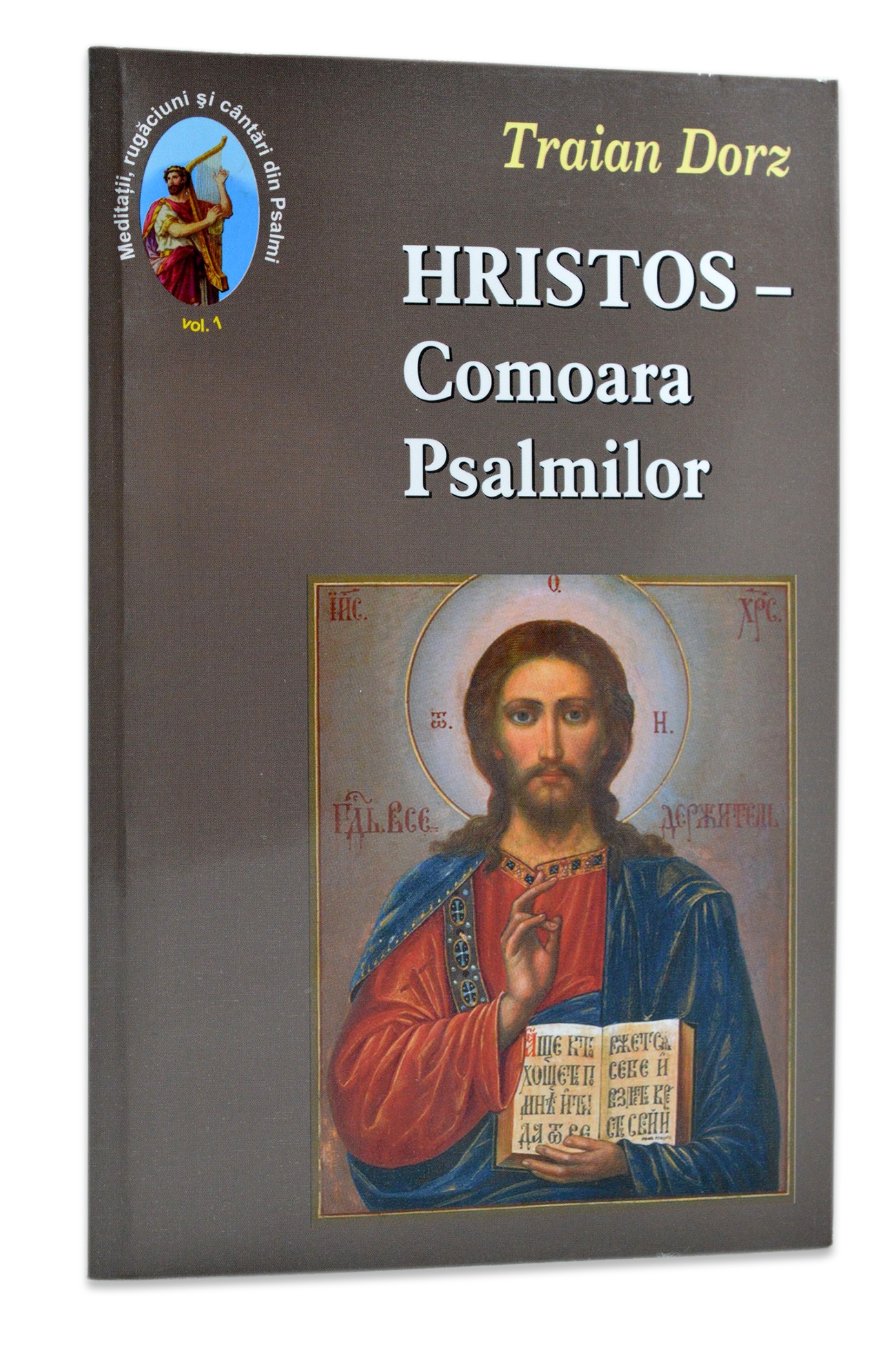 Hristos Comoara Psalmilor 1 - Meditatii crestine si cantari din psalmi Hristos Comoara Psalmilor 1 - Meditatii crestine si cantari din psalmi