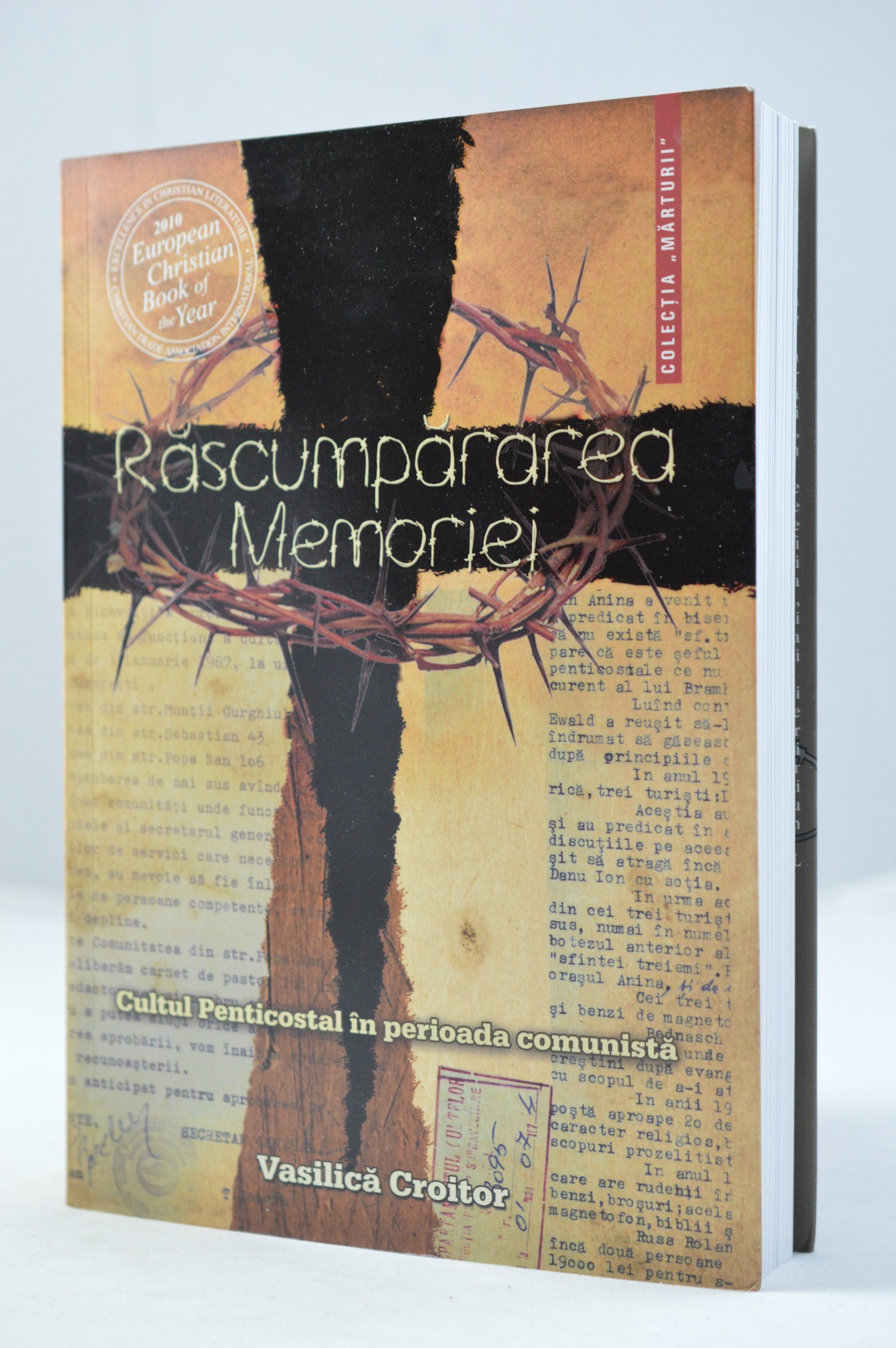 Rascumpararea memoriei. Cultul Penticostal in perioada comunista