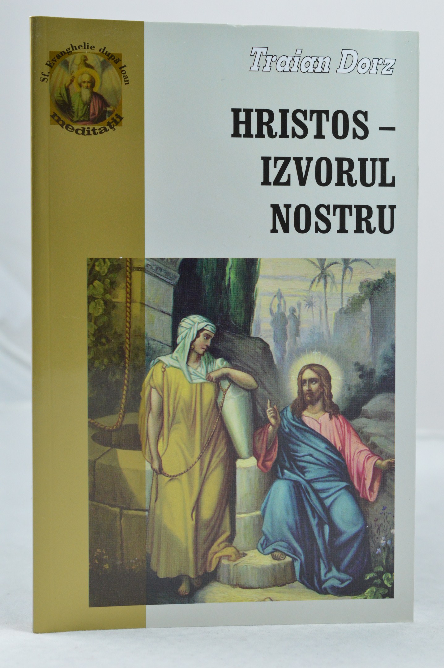 Hristos Izvorul nostru 4 - poezii Traian Dorz Hristos Izvorul nostru 4 - poezii Traian Dorz