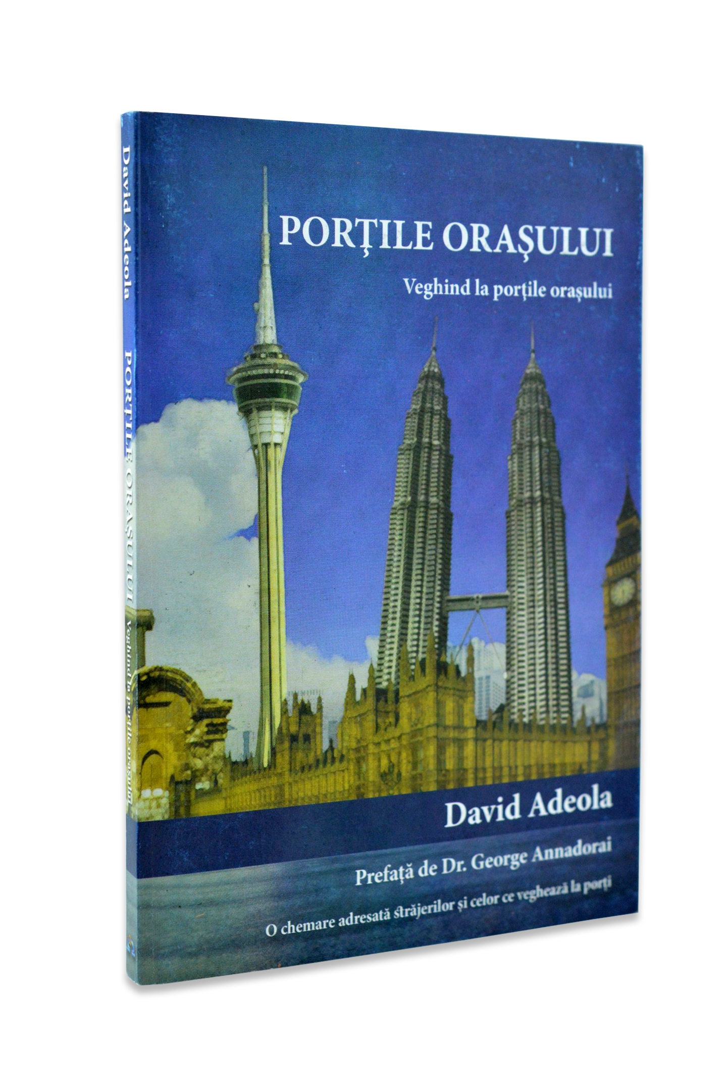 Portile orasului - o chemare adresata strajerilor si celor care vegheaza Portile orasului - o chemare adresata strajerilor si celor care vegheaza