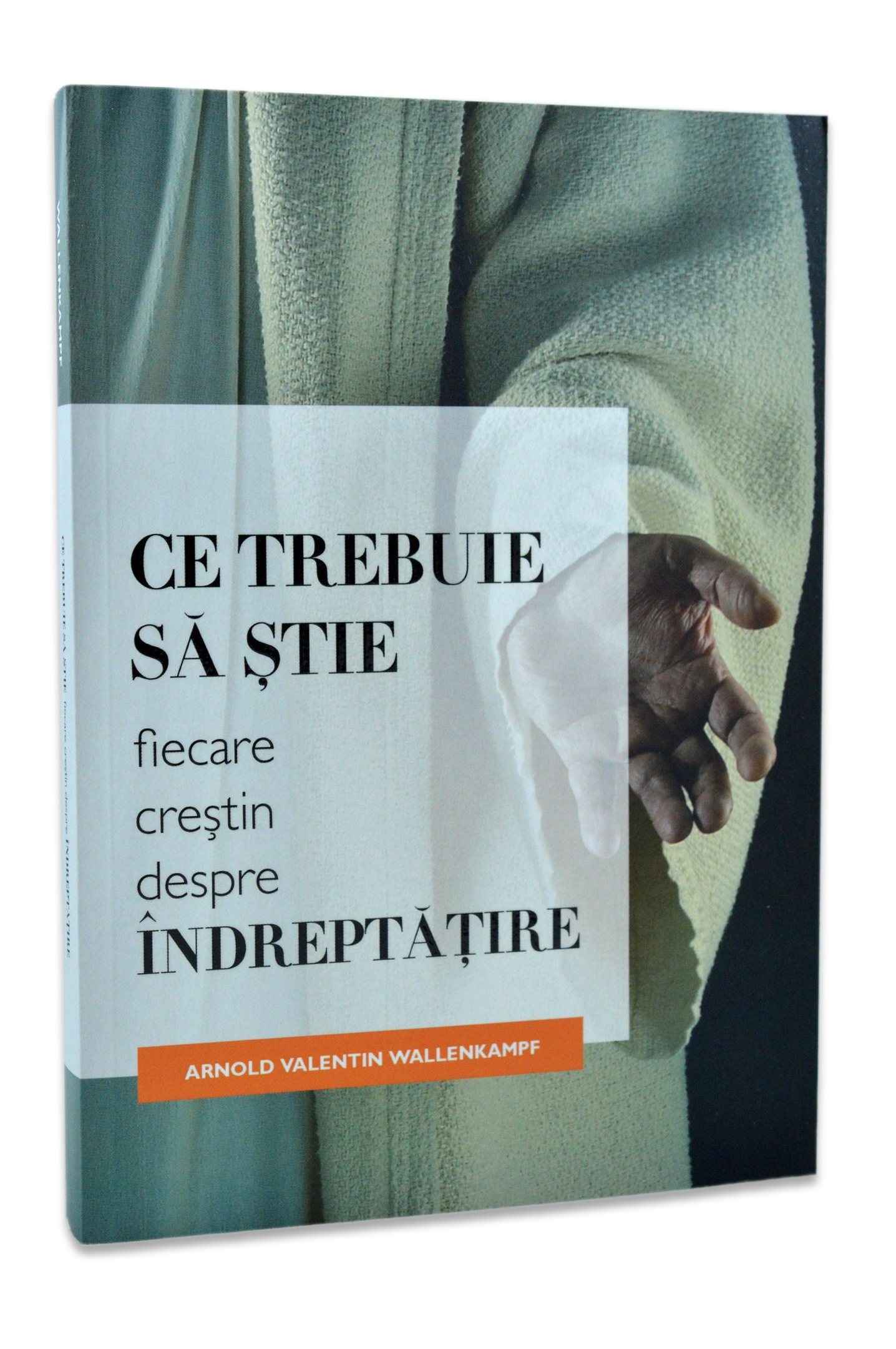 Ce trebuie sa stie fiecare crestin despre indreptatire Ce trebuie sa stie fiecare crestin despre indreptatire