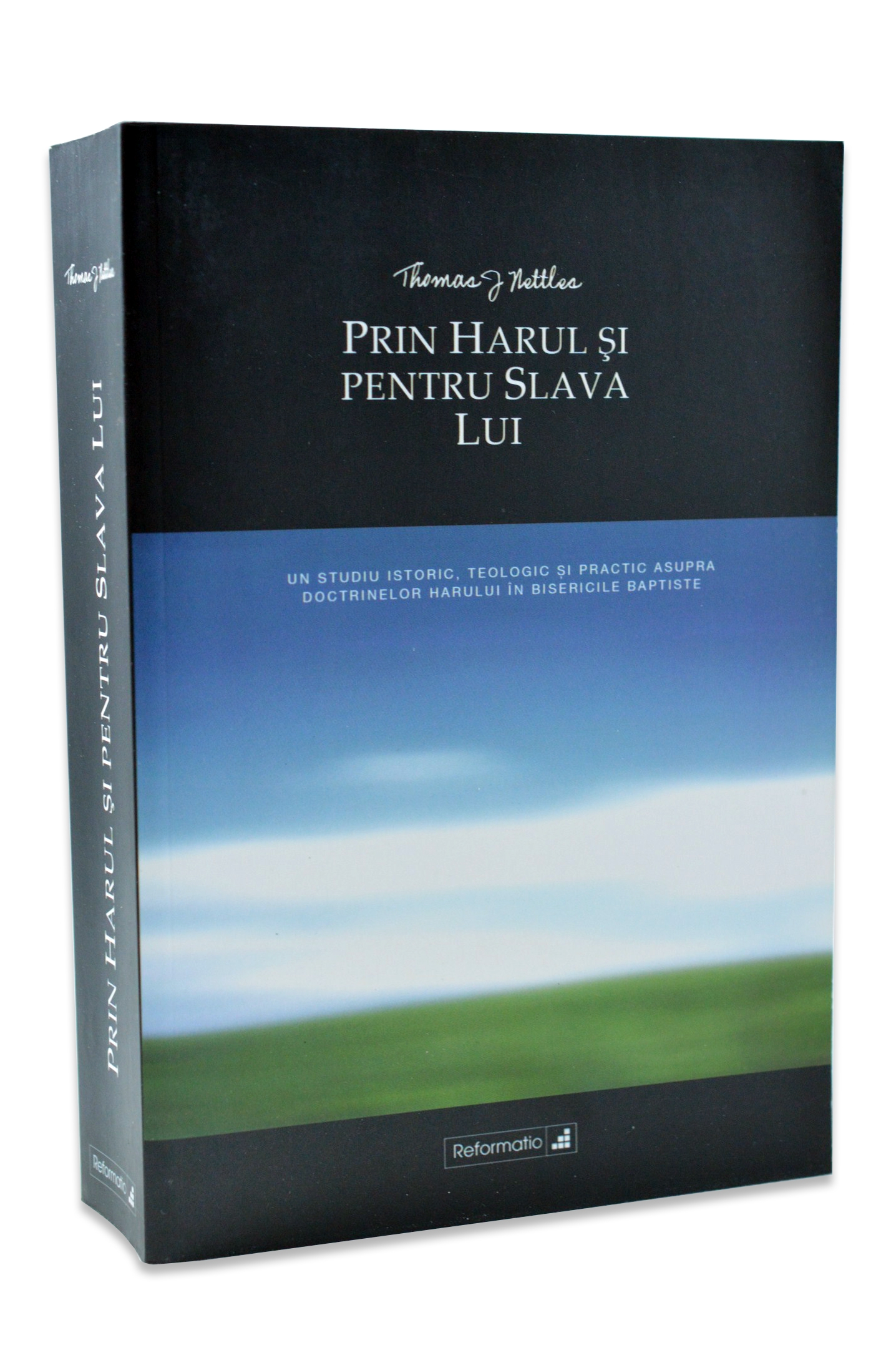 Prin harul si pentru slava Lui