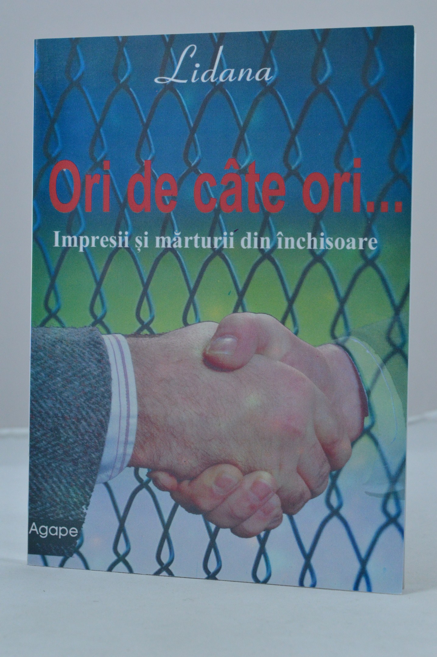 Ori de cite ori - Impresii si marturii din inchisoare