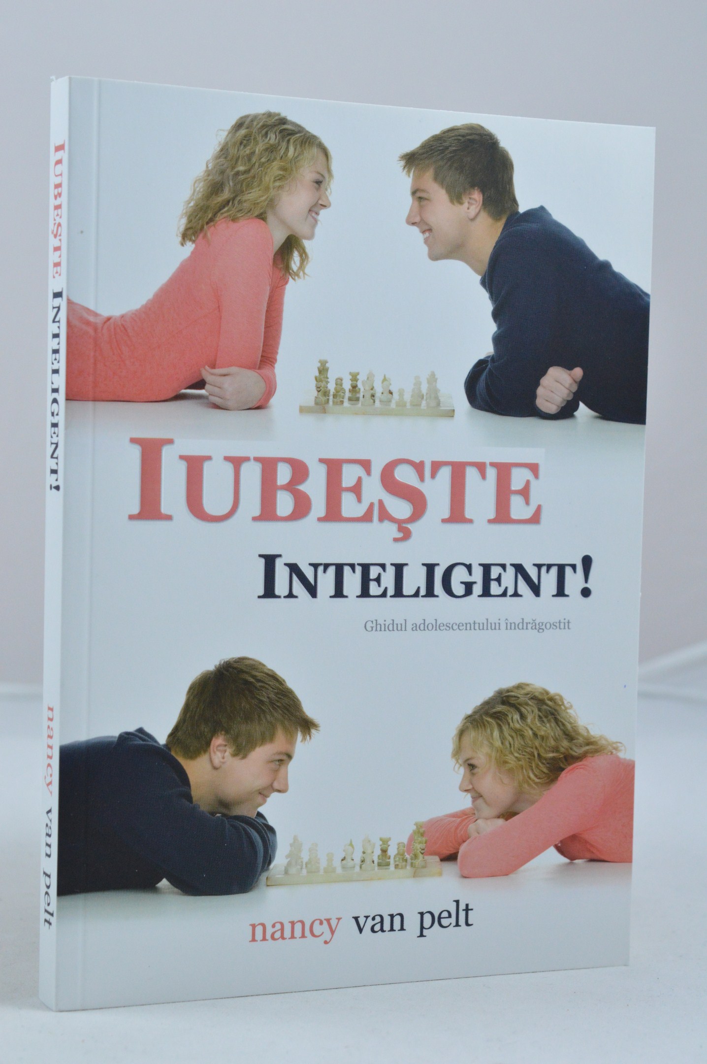 Iubeste inteligent! Ghidul adolescentului indragostit Iubeste inteligent! Ghidul adolescentului indragostit