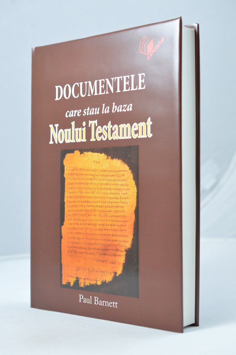 Documentele care stau la baza Noului Testament Documentele care stau la baza Noului Testament