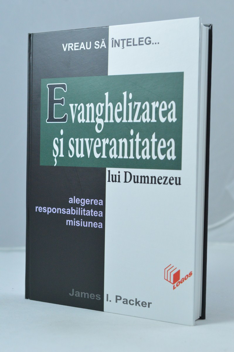Evanghelizarea si suveranitatea lui Dumnezeu - Studiu biblic Evanghelizarea si suveranitatea lui Dumnezeu - Studiu biblic