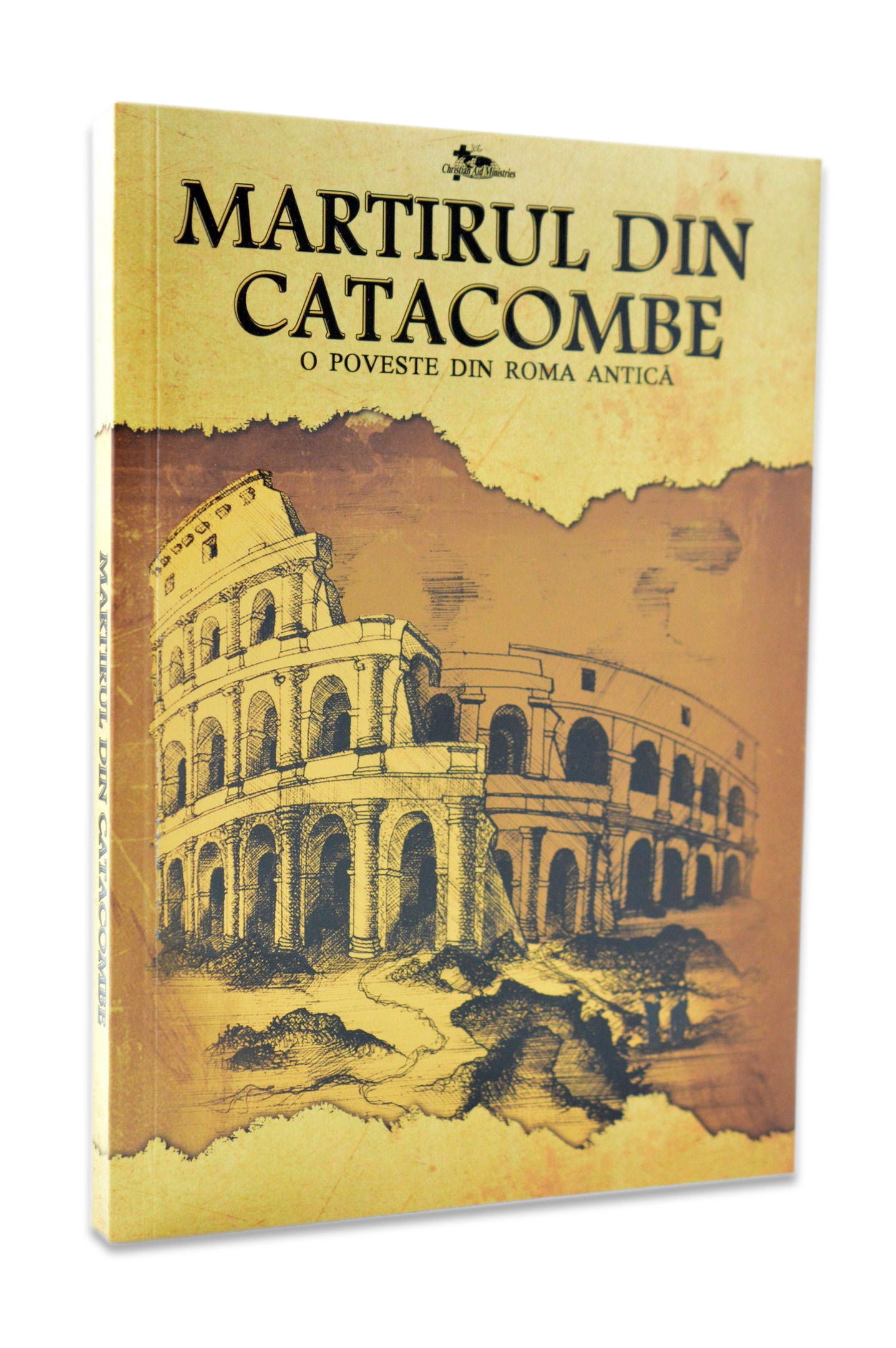 Martirul din catacombe - o poveste din Roma antica Martirul din catacombe - o poveste din Roma antica