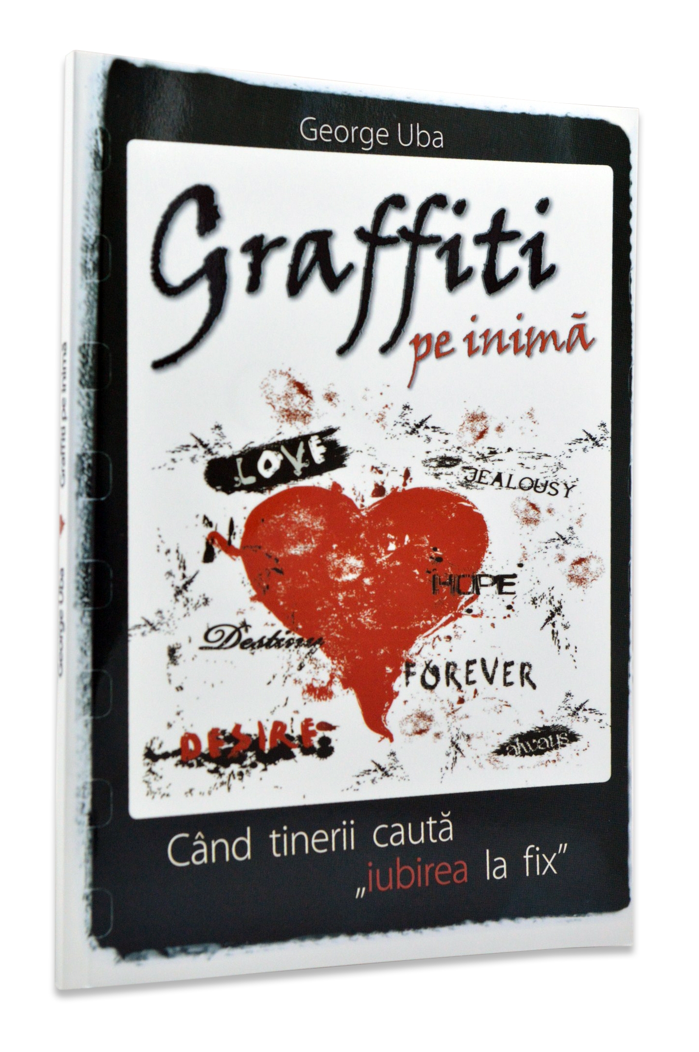 Graffiti pe inima - cand tinerii cauta ,,iubirea la fix''