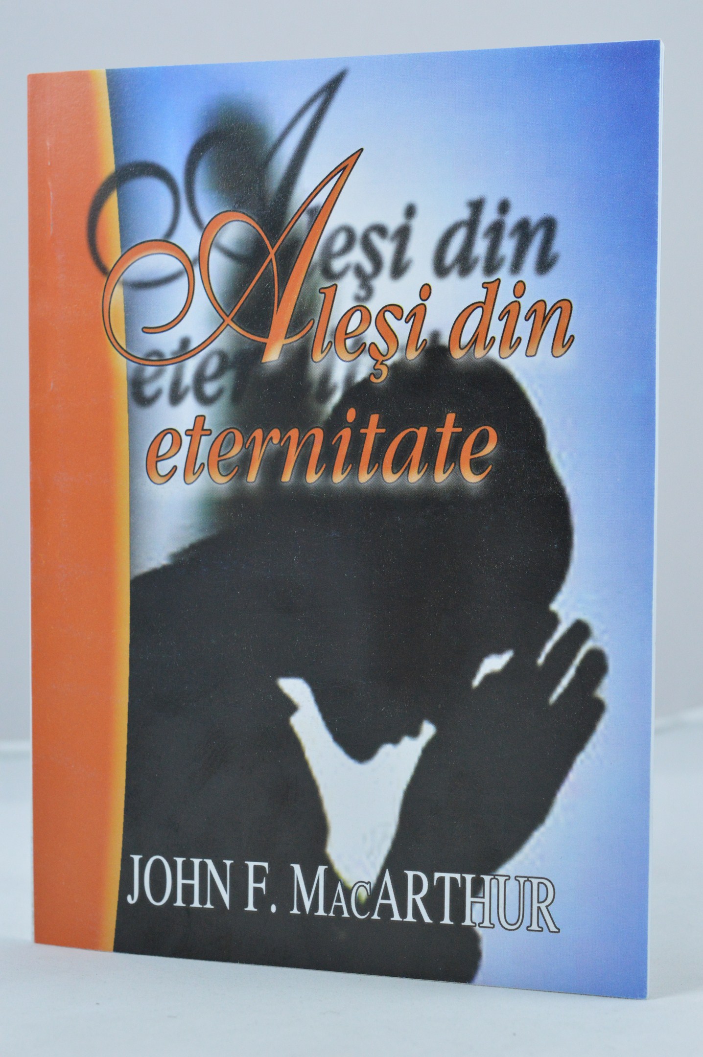 Alesi din eternitate - curs biblic Alesi din eternitate - curs biblic