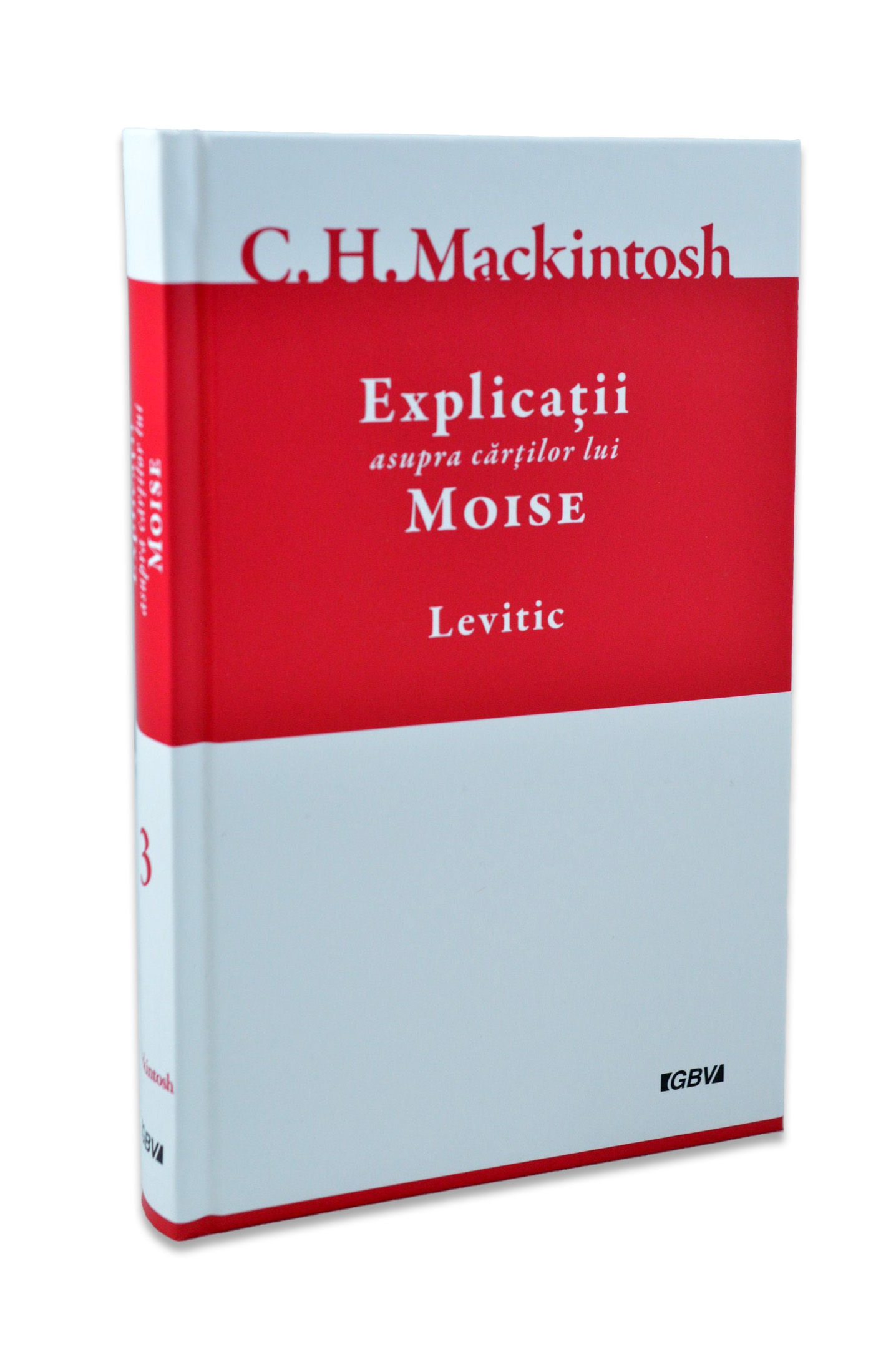 Levitic – Explicații asupra cărților lui Moise, Vol. 3 Levitic – Explicații asupra cărților lui Moise, Vol. 3