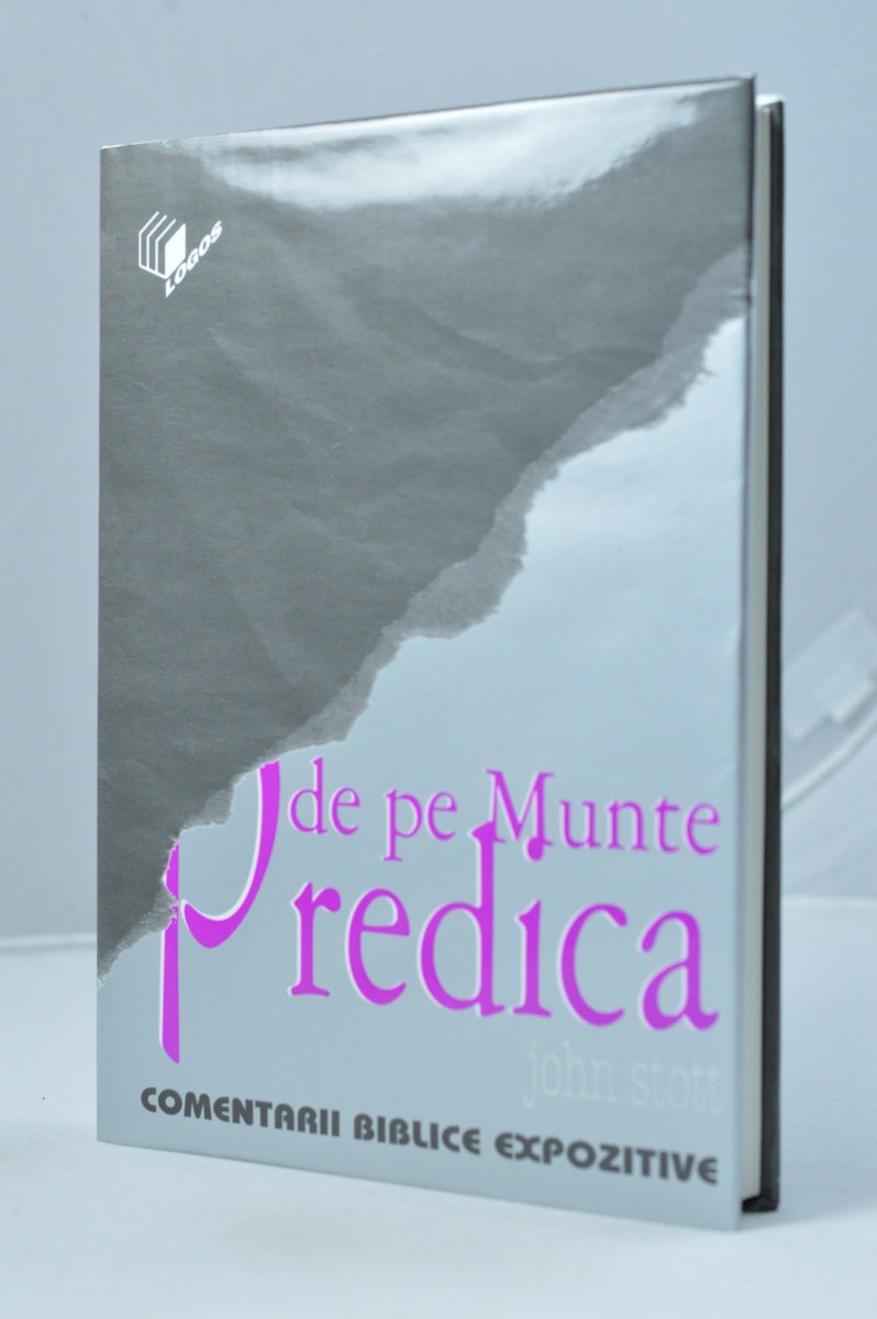 Predica de pe Munte - Comentarii biblice expozitive Predica de pe Munte - Comentarii biblice expozitive