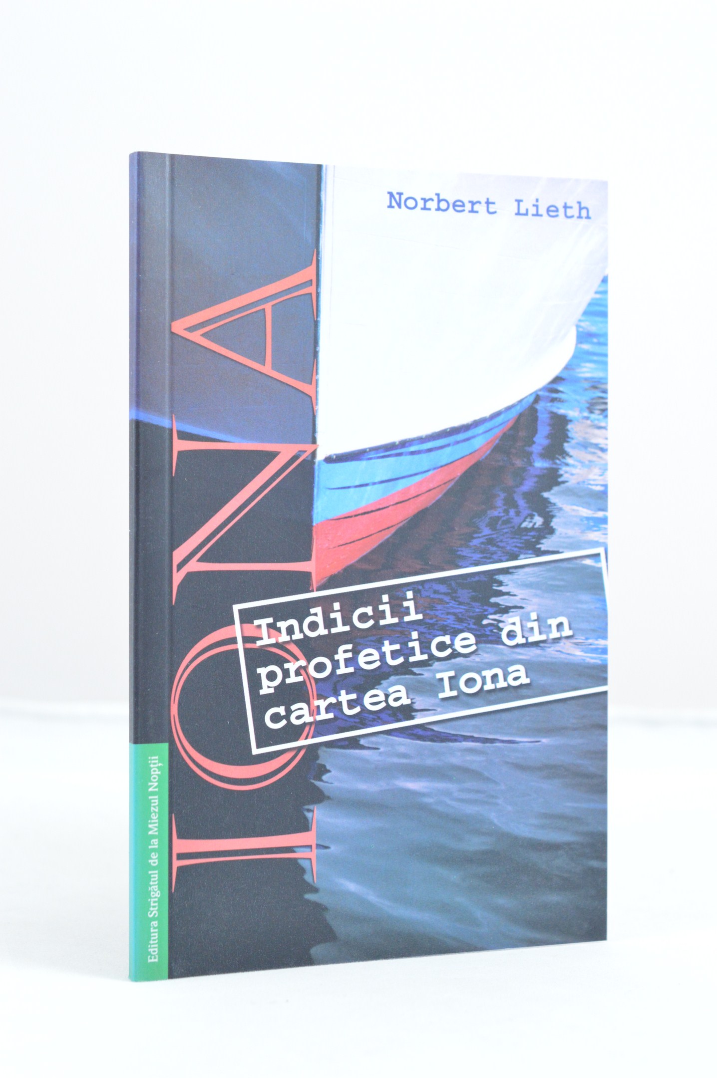 Iona - indicii profetice din cartea Iona Iona - indicii profetice din cartea Iona