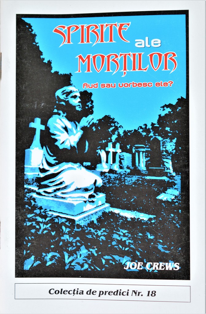 Predici scrise - Spirite ale mortilor, vol. 18 (brosura) Predici scrise - Spirite ale mortilor, vol. 18 (brosura)