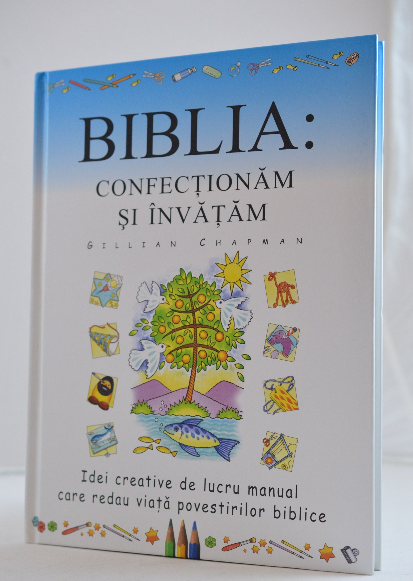 Biblia pentru copii: confectionăm si invatam (3-10 ani)
