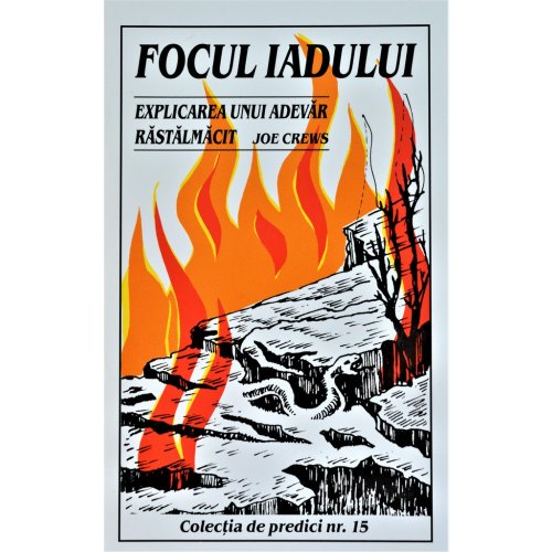 Predici scrise - Focul iadului, vol. 15 (brosura)