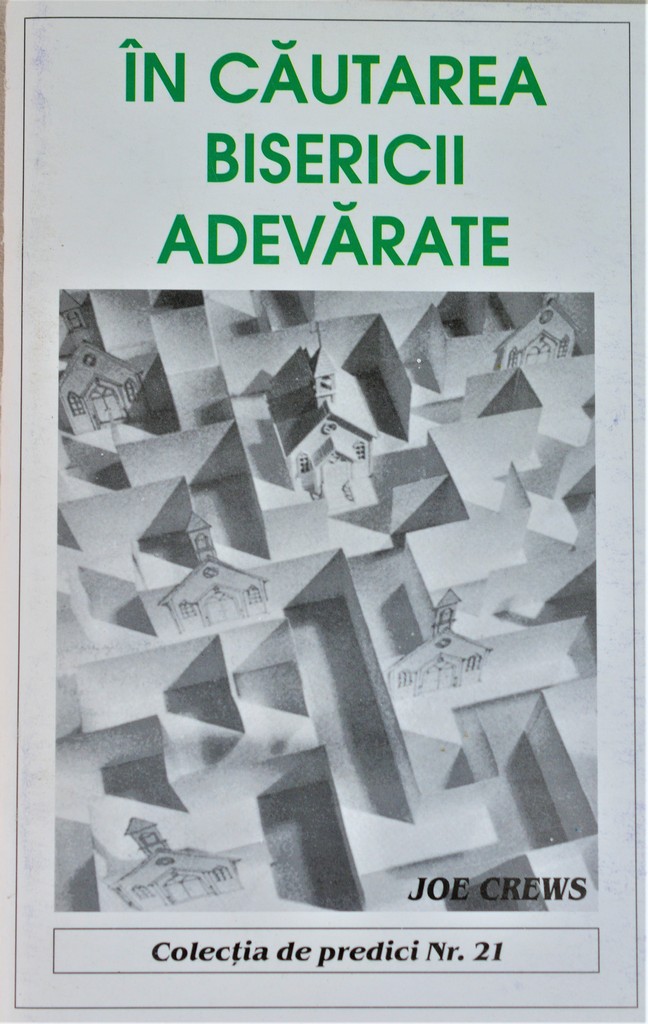 Predici scrise - In cautarea bisericii adevarate, vol. 21 (brosura) Predici scrise - In cautarea bisericii adevarate, vol. 21 (brosura)