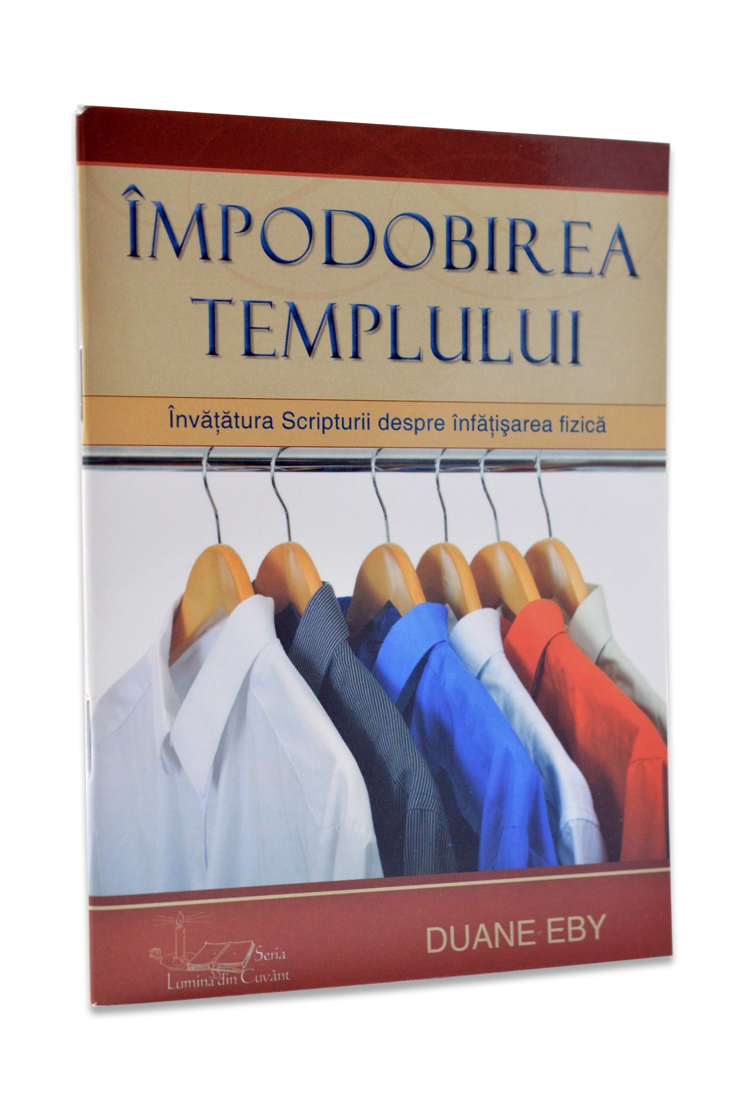 Impodobirea Templului - invatatura Scripturii despre infatisarea fizica Impodobirea Templului - invatatura Scripturii despre infatisarea fizica
