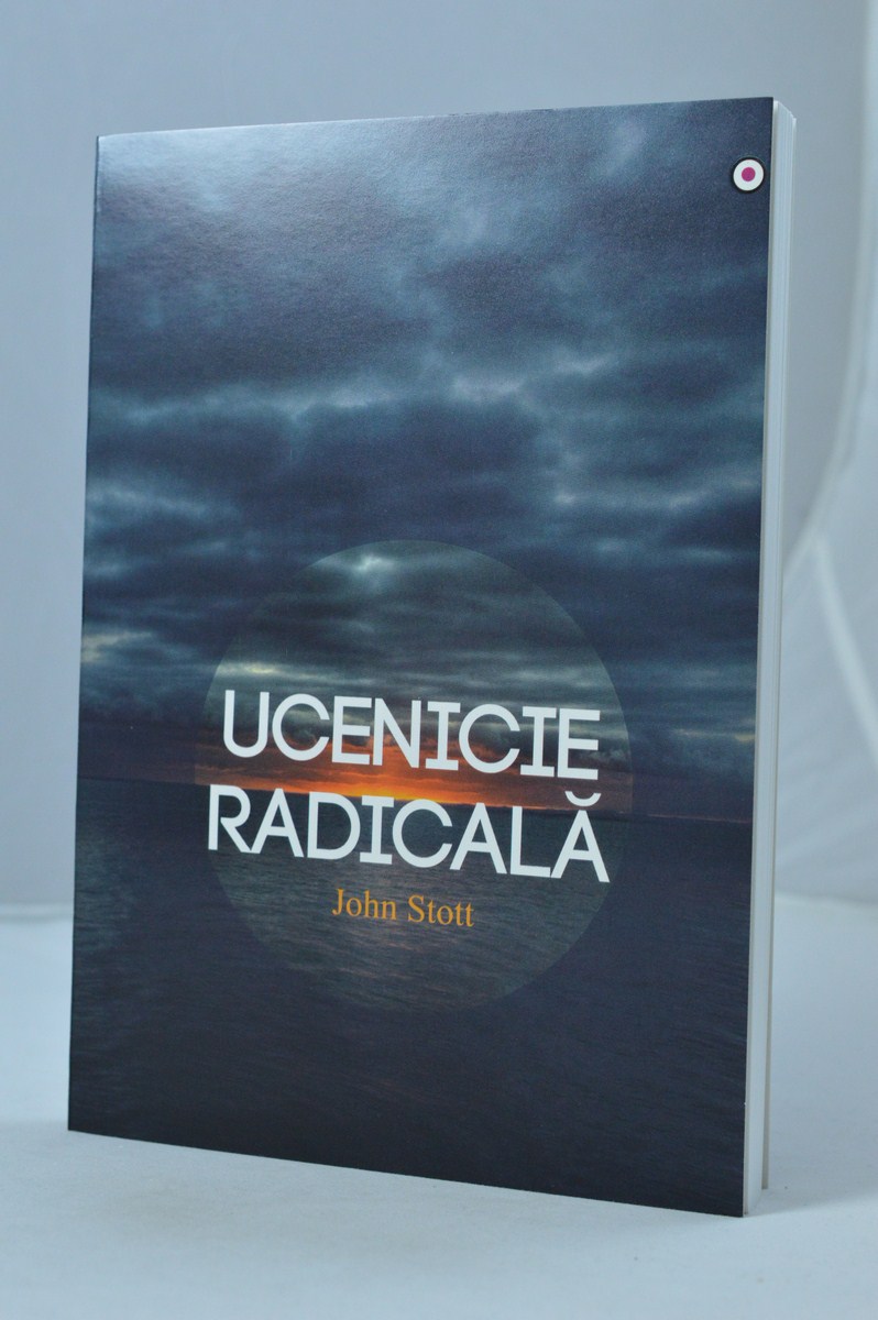 Ucenicie radicală - caracteristici ale vietii de credinta Ucenicie radicală - caracteristici ale vietii de credinta