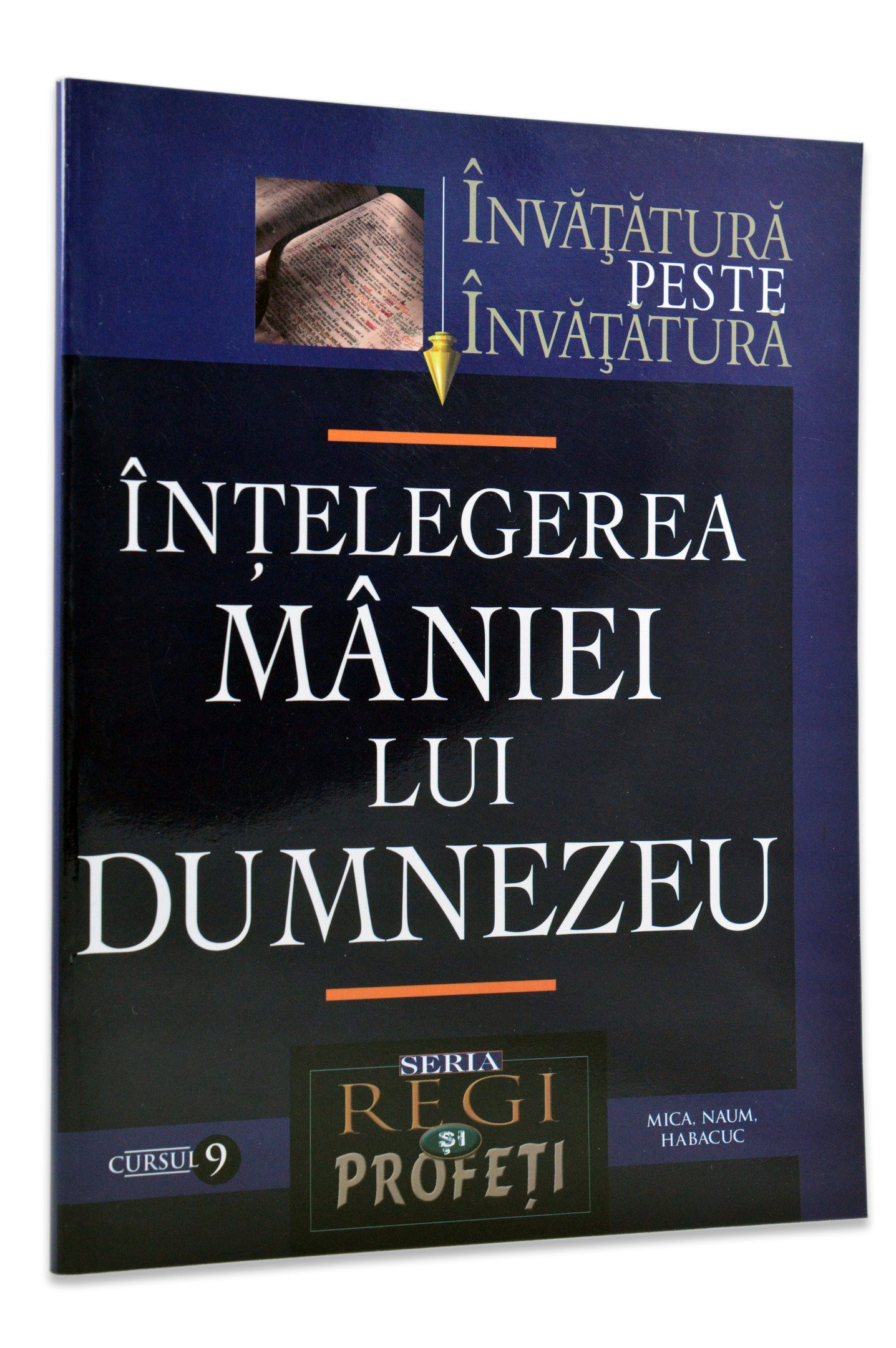 Intelegerea maniei lui Dumnezeu, Un studiu al cartilor Mica, Naum si Habacuc