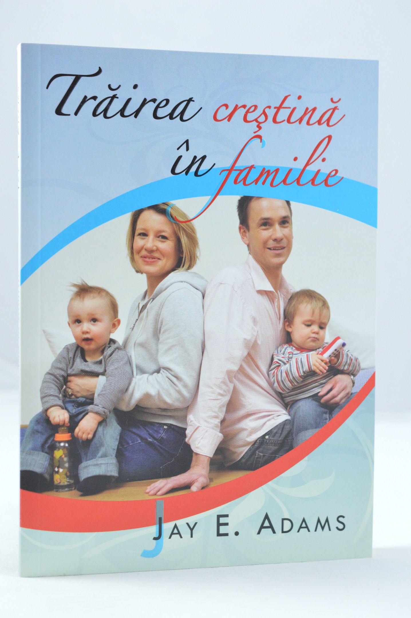 Trairea crestina in familie Trairea crestina in familie