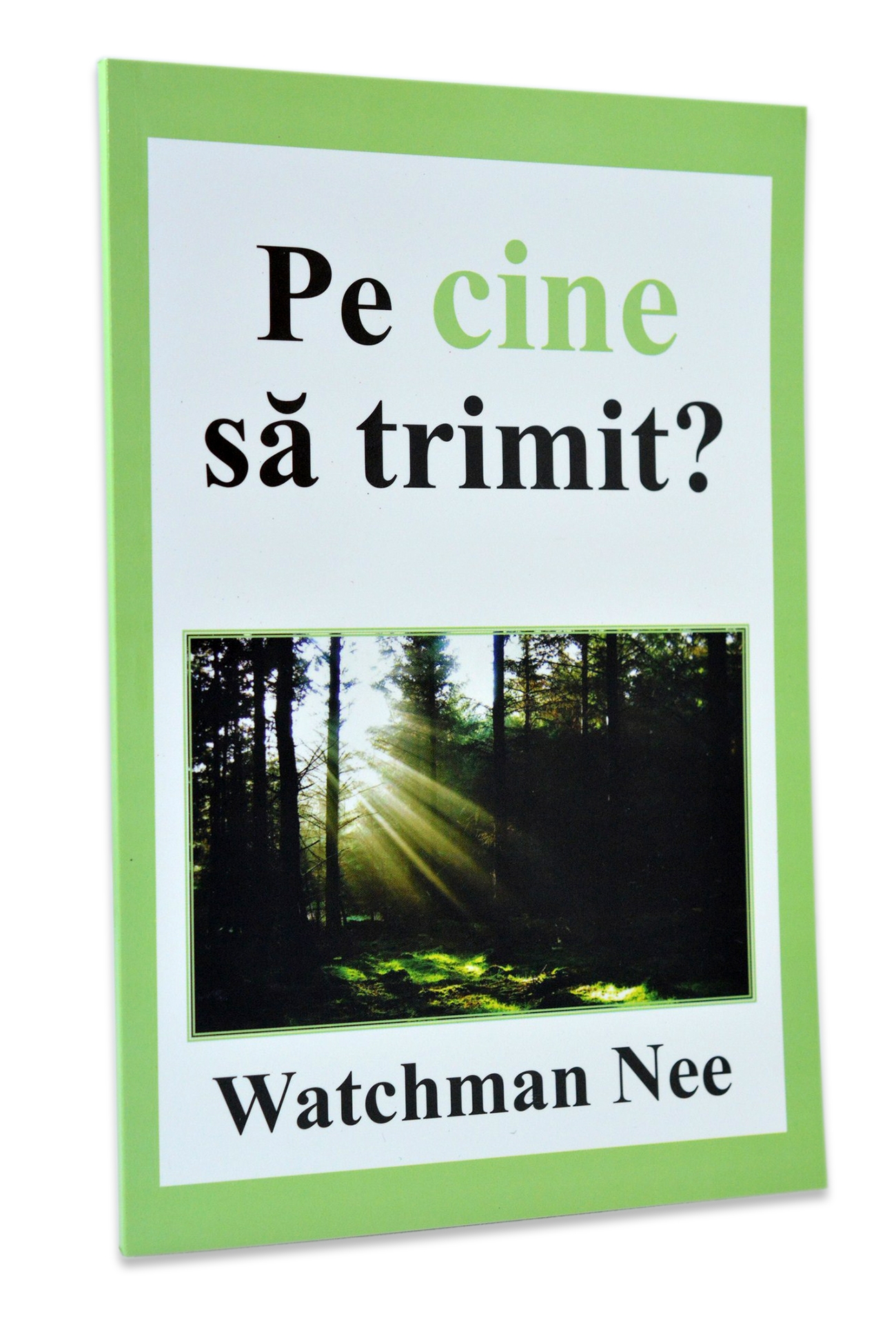 Pe cine sa trimit Pe cine sa trimit