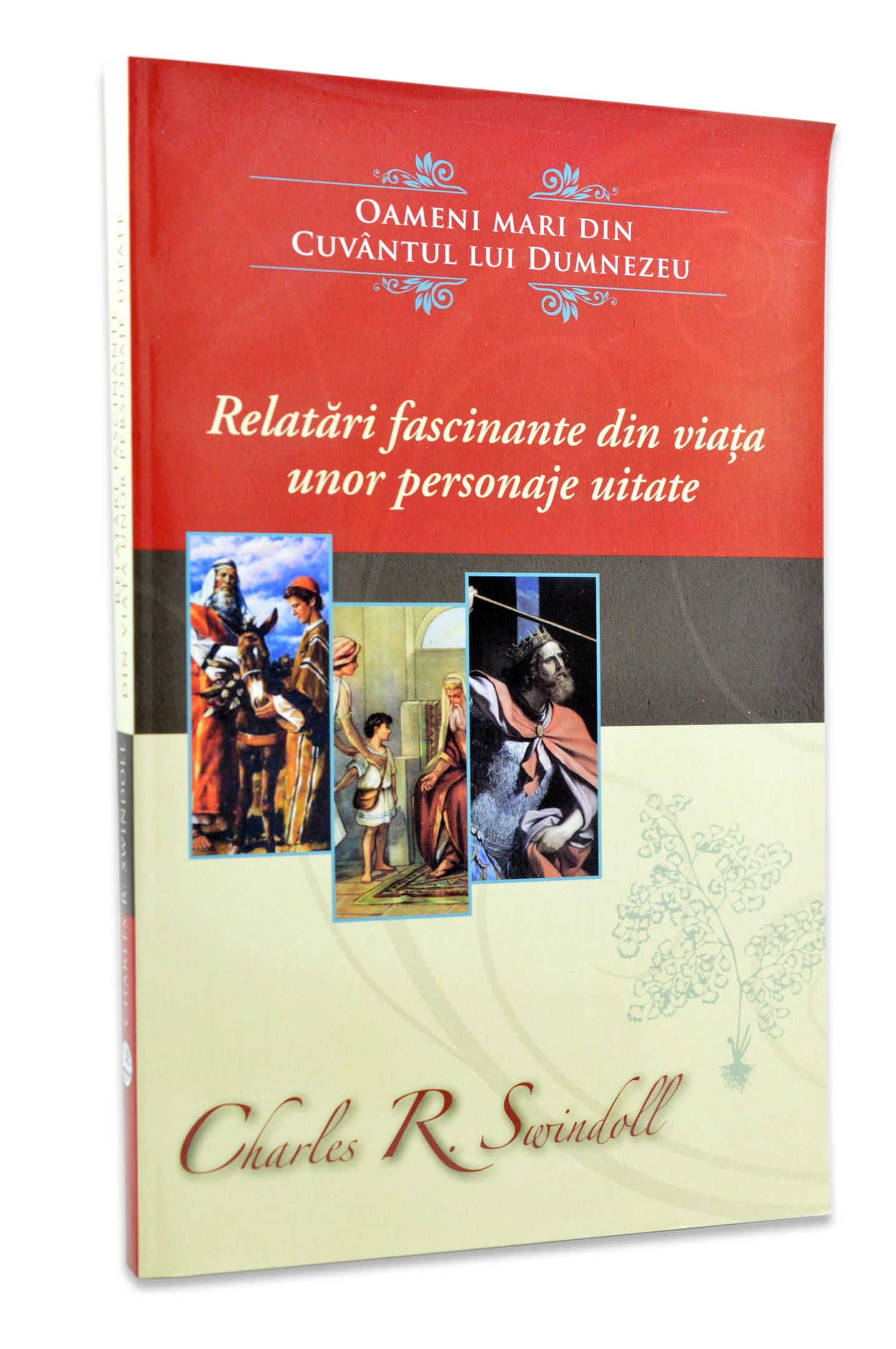 Relatari fascinante din viata unor personaje uitate - viata crestina-