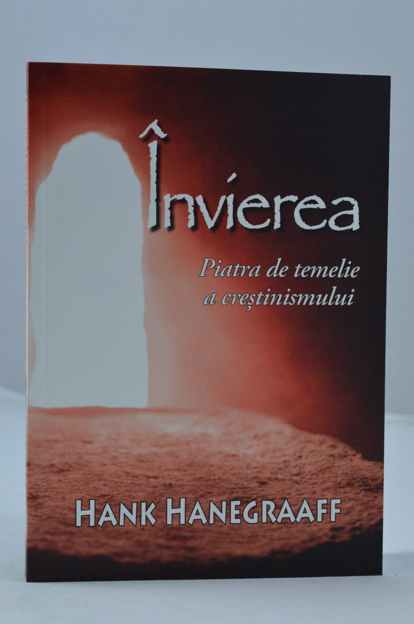 Invierea – Piatra De Temelie A Crestinismului Invierea – Piatra De Temelie A Crestinismului