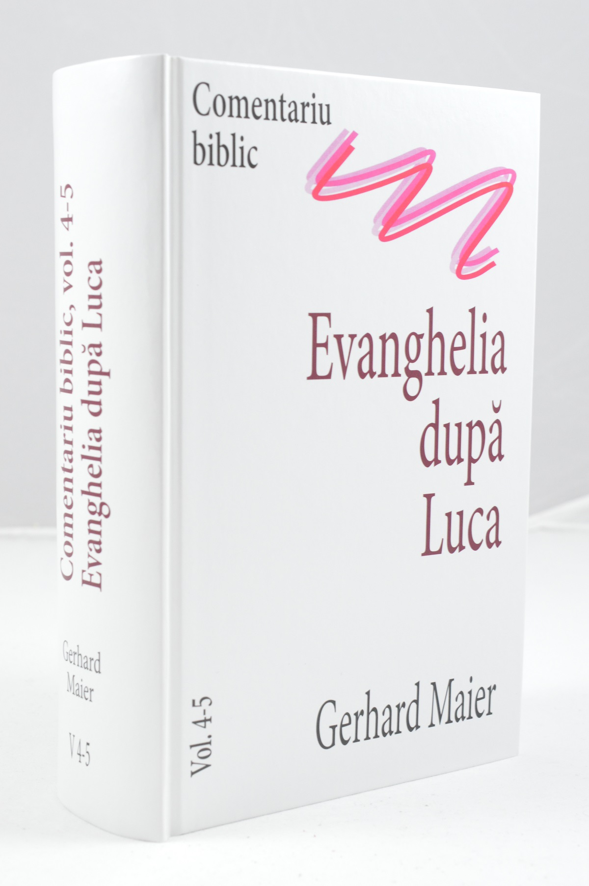 Comentariu Biblic vol. 4-5 - Evanghelia după Luca