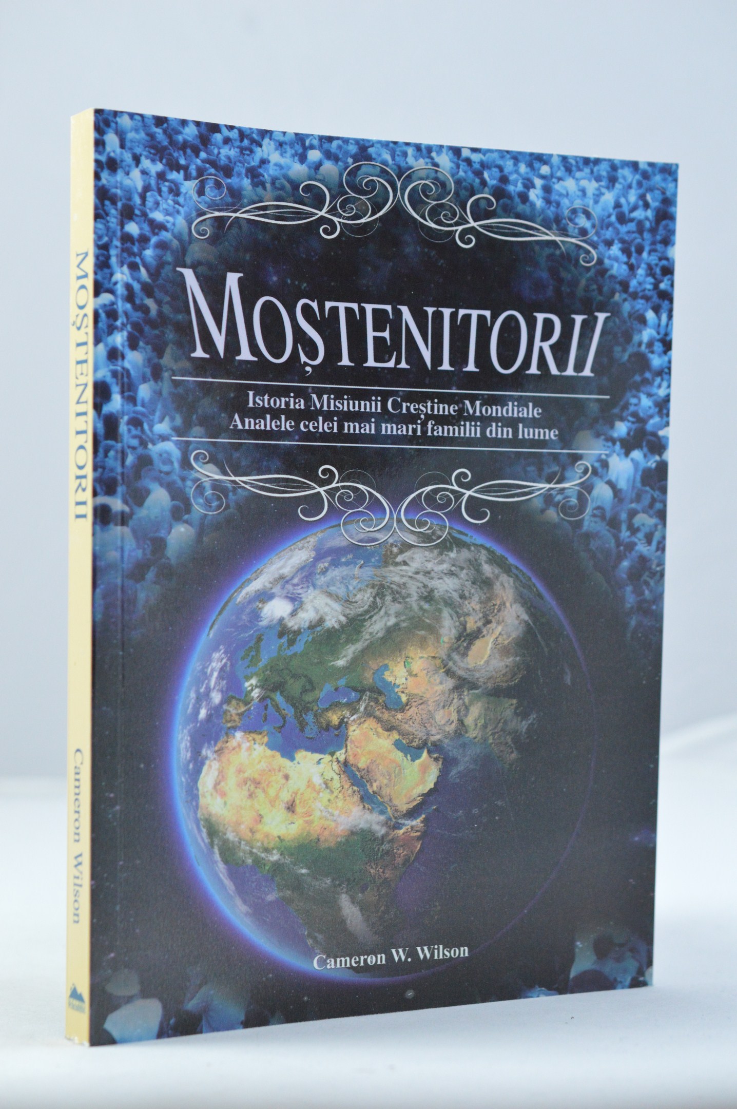 Mostenitorii - Istoria Misiunii Crestine Mondiale Mostenitorii - Istoria Misiunii Crestine Mondiale