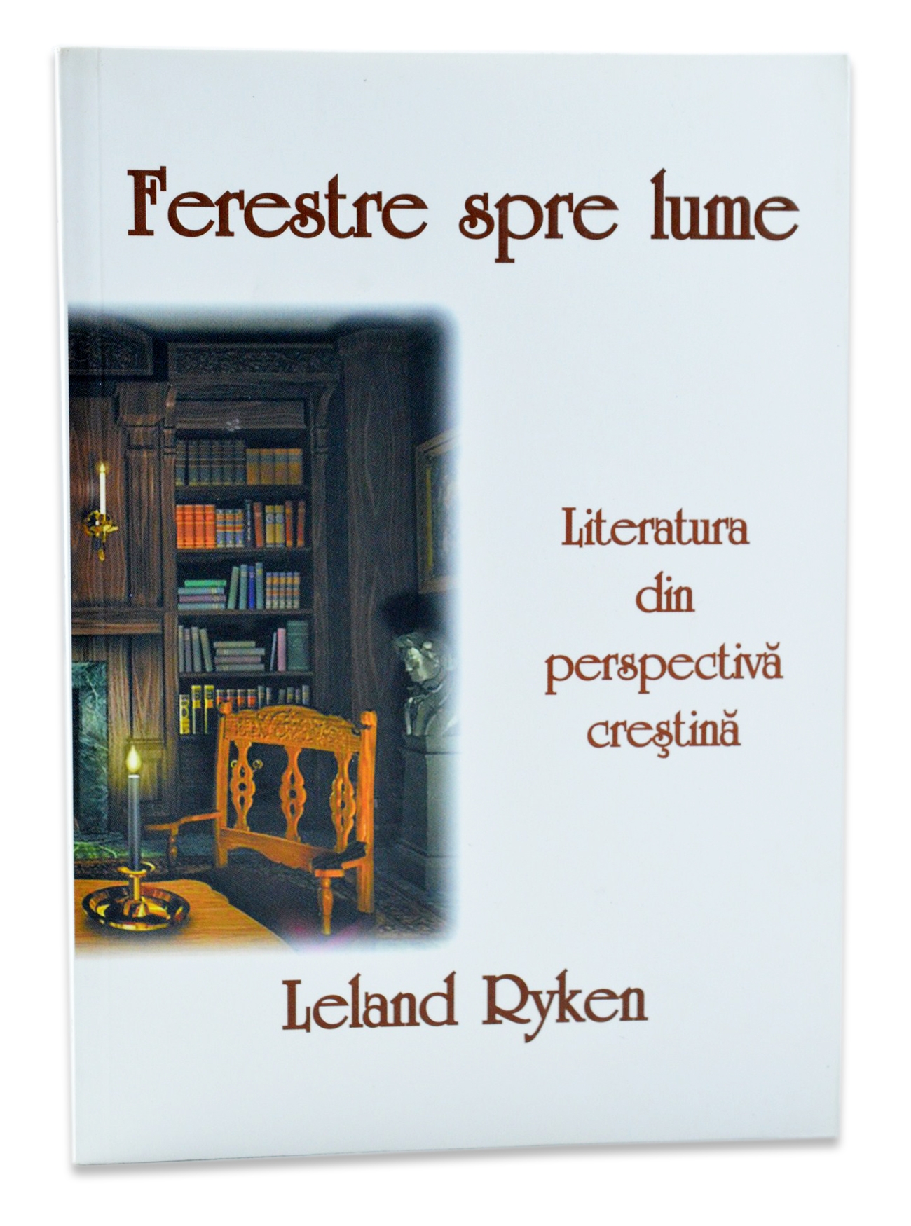 Ferestre spre lume - Literatura din perspectiva crestina
