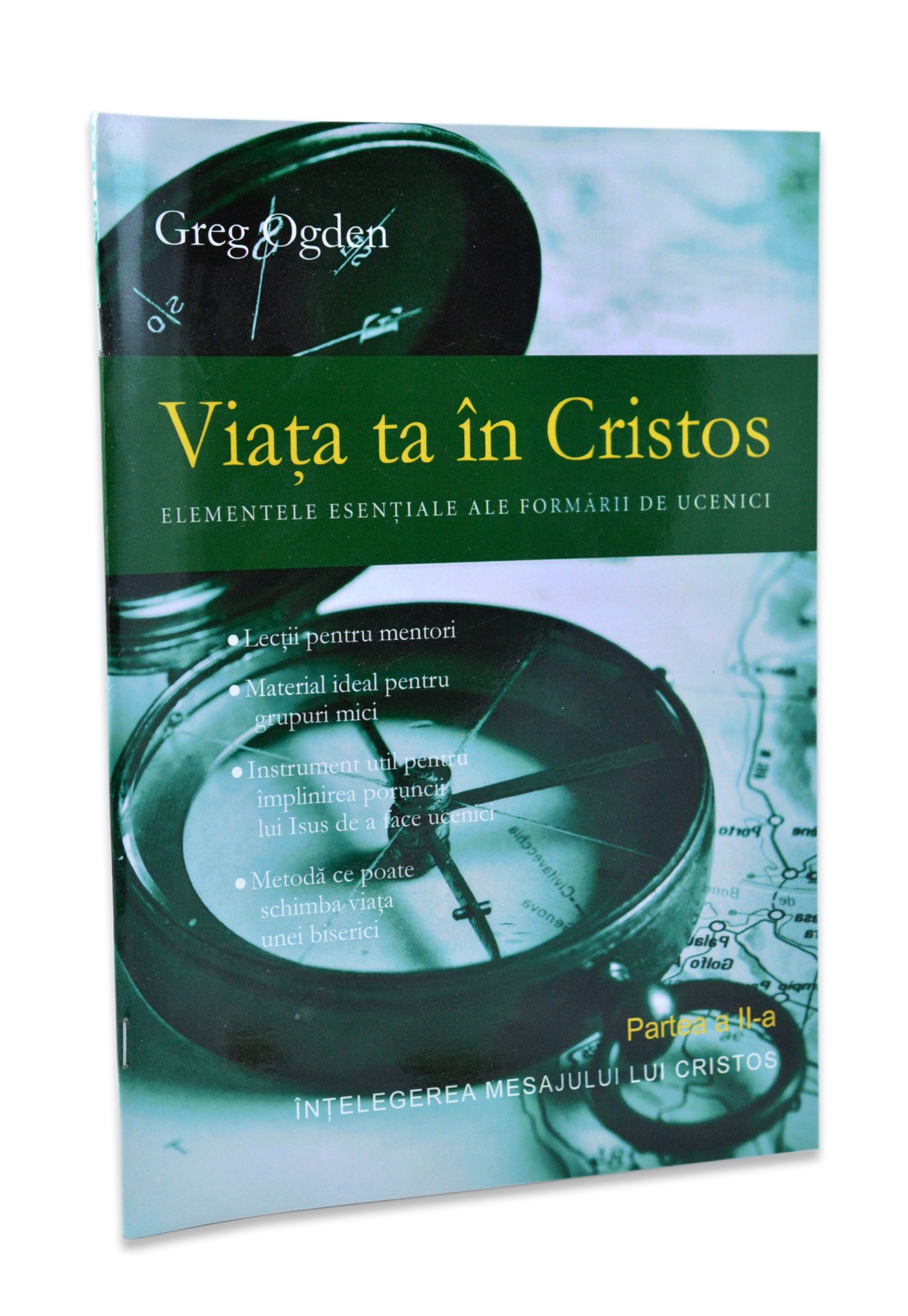 Viata ta in Cristos - partea a II - a - (Înţelegerea mesajului lui Cristos)