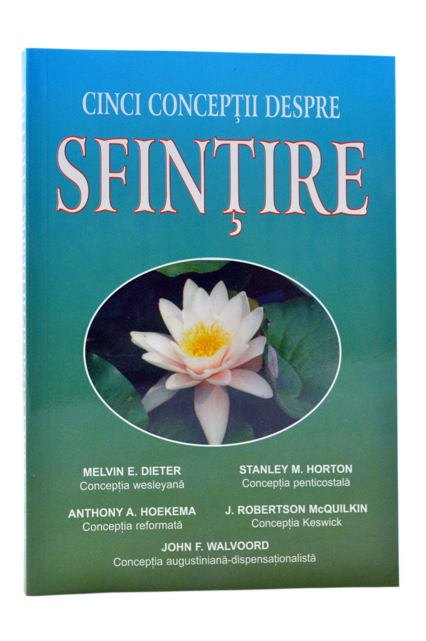 Cinci conceptii despre sfintire Cinci conceptii despre sfintire